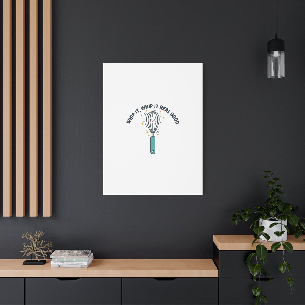 Whip It, Whip It Real Good Canvas | Kitchen Pun Minimalism, Cooking Humor
