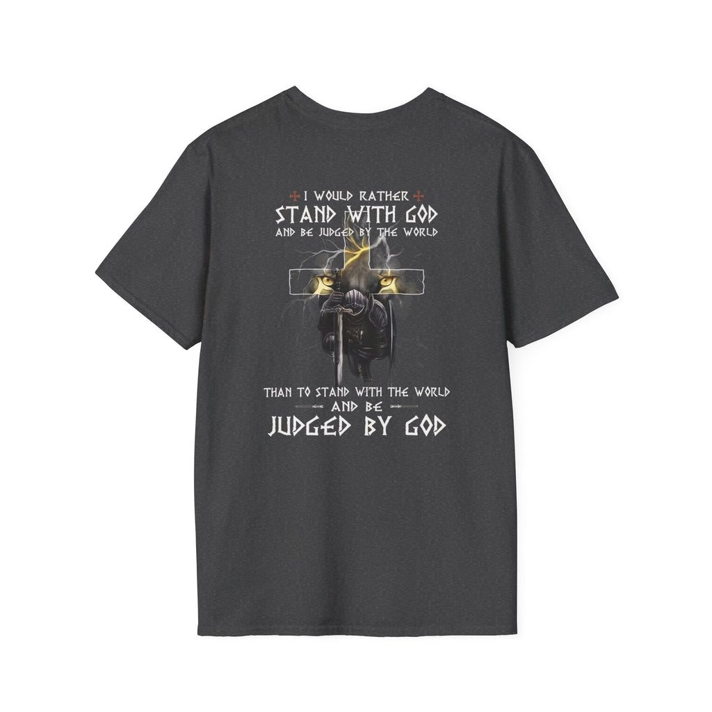Christian Faith T-Shirt — "I Would Rather Stand With God" Graphic Tee
