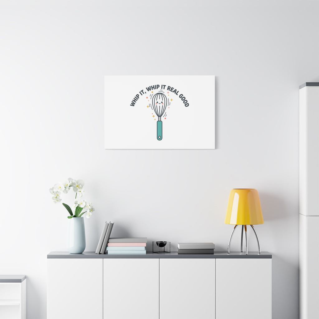 Whip It, Whip It Real Good Canvas | Kitchen Pun Minimalism, Cooking Humor
