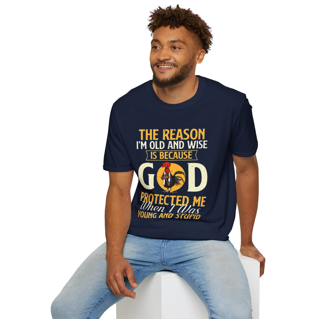 T-Shirt — "The Reason I’m Old and Wise Is Because God Protected Me When I Was Young and Stupid" Christian Faith Tee