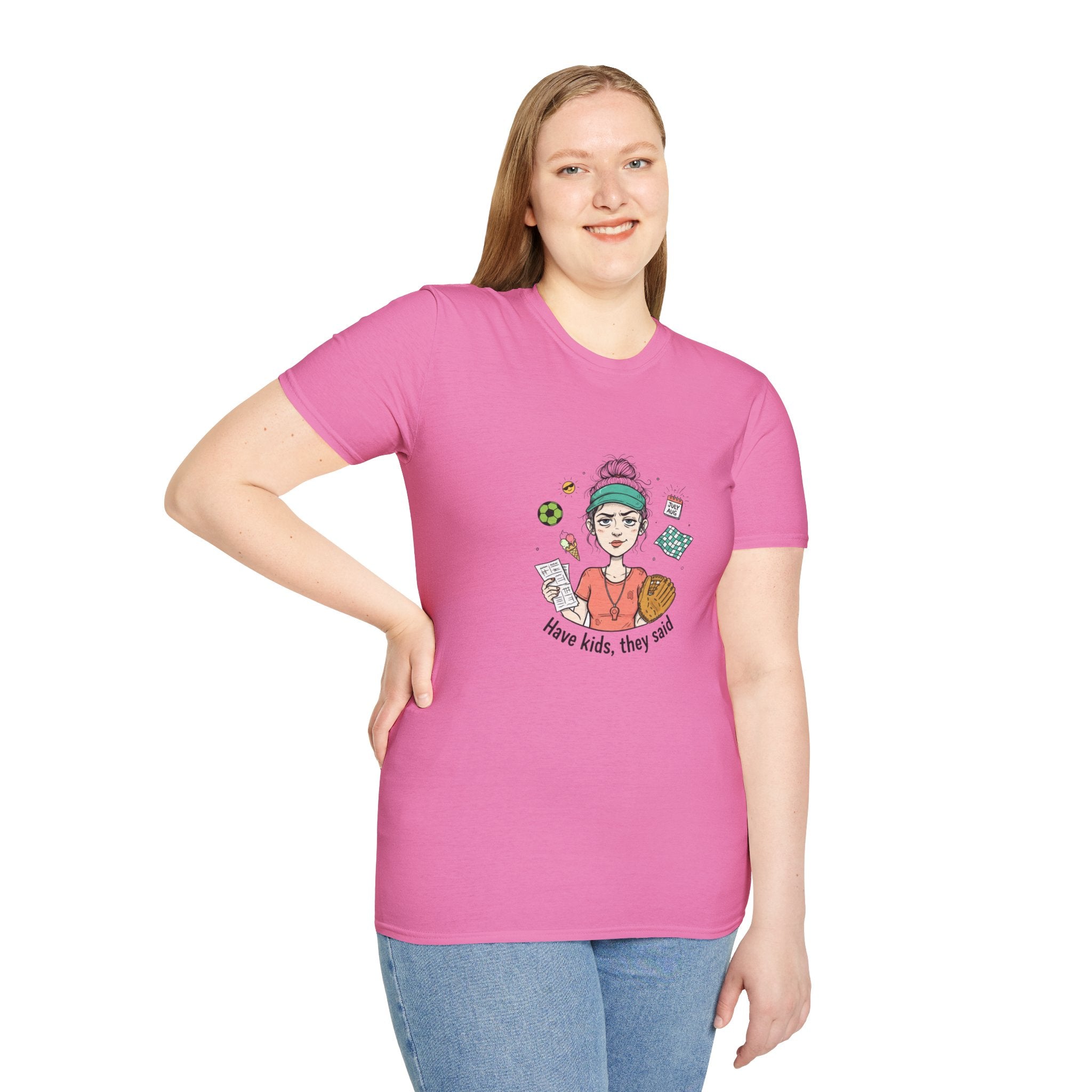T-Shirt - "Have kids, they said" Mom Life Graphic Tee