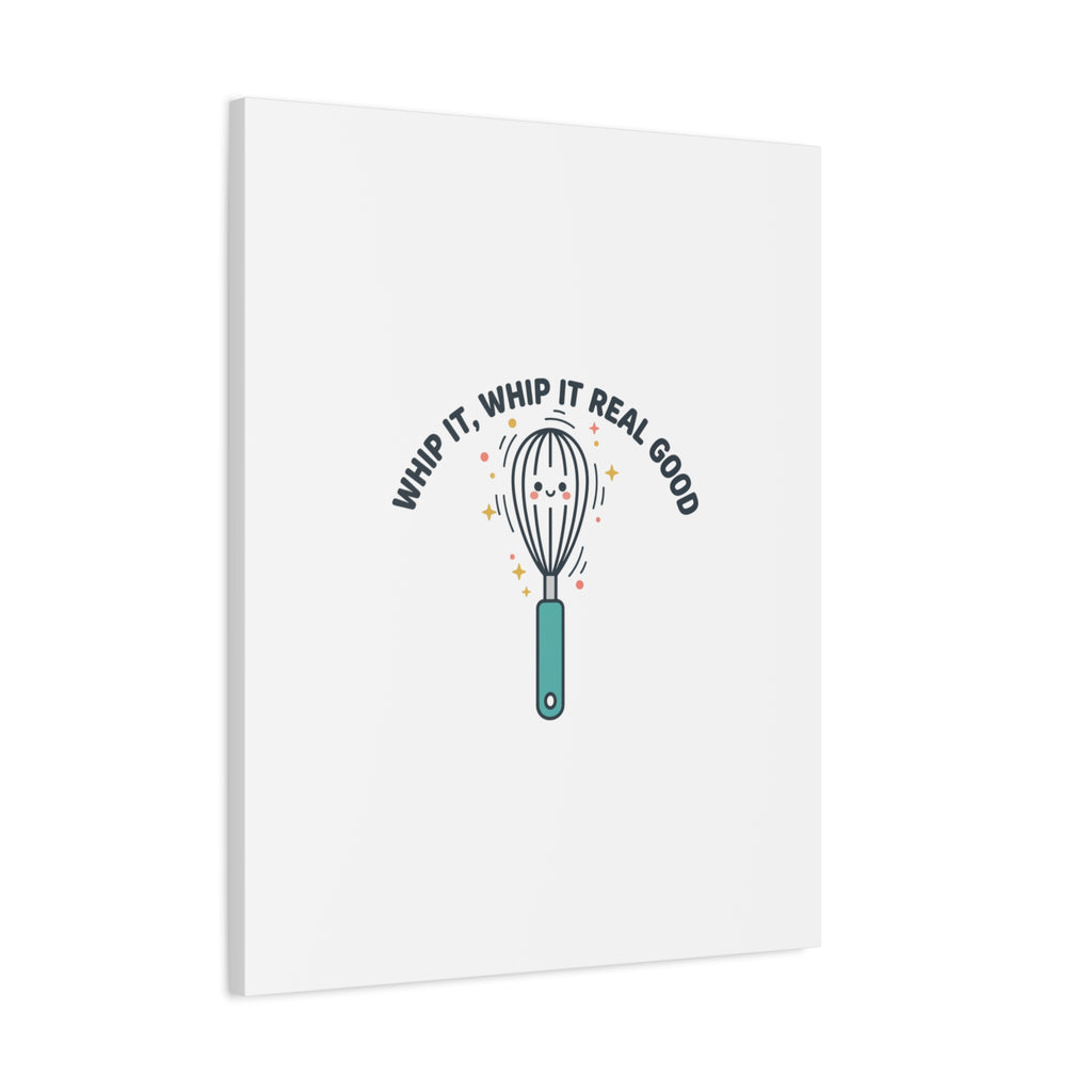 Whip It, Whip It Real Good Canvas | Kitchen Pun Minimalism, Cooking Humor
