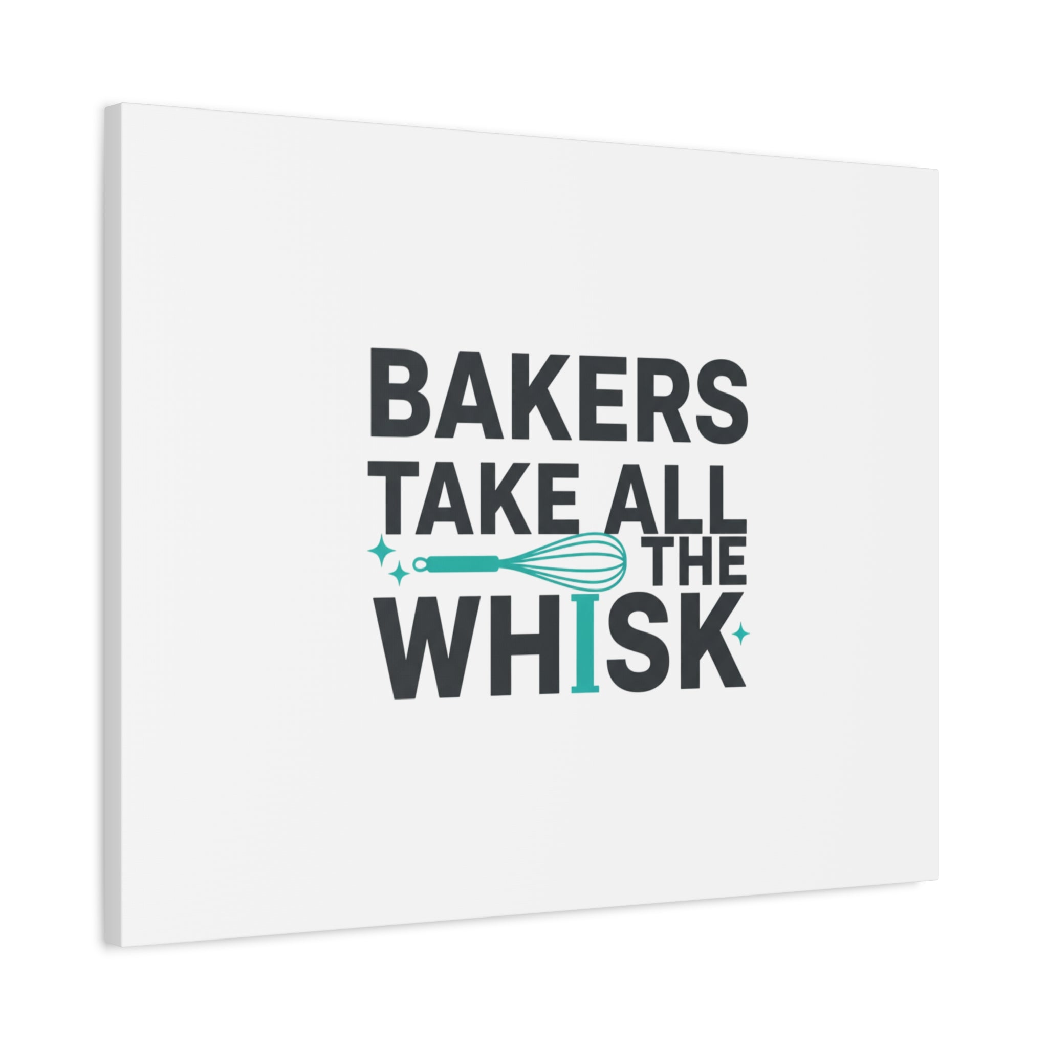 Bakers Take All The Whisk Canvas, Kitchen Pun Minimalism, cooking humor wall art