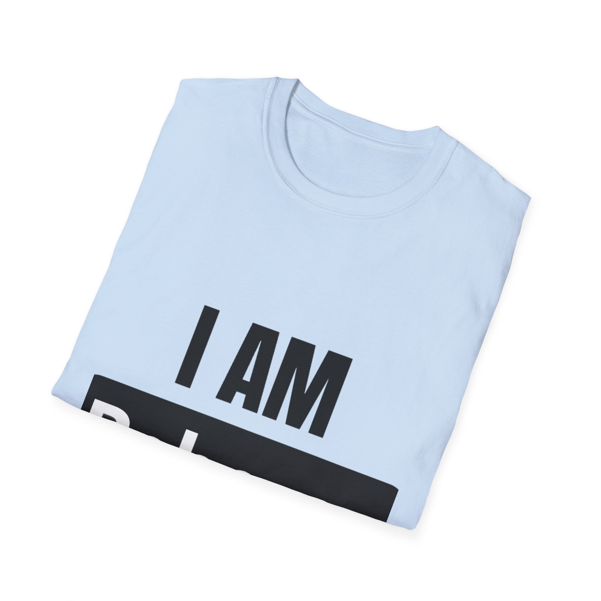 I AM Rebecca T-Shirt — Personalized Name Tee, Bold Statement Shirt for Women & Men
