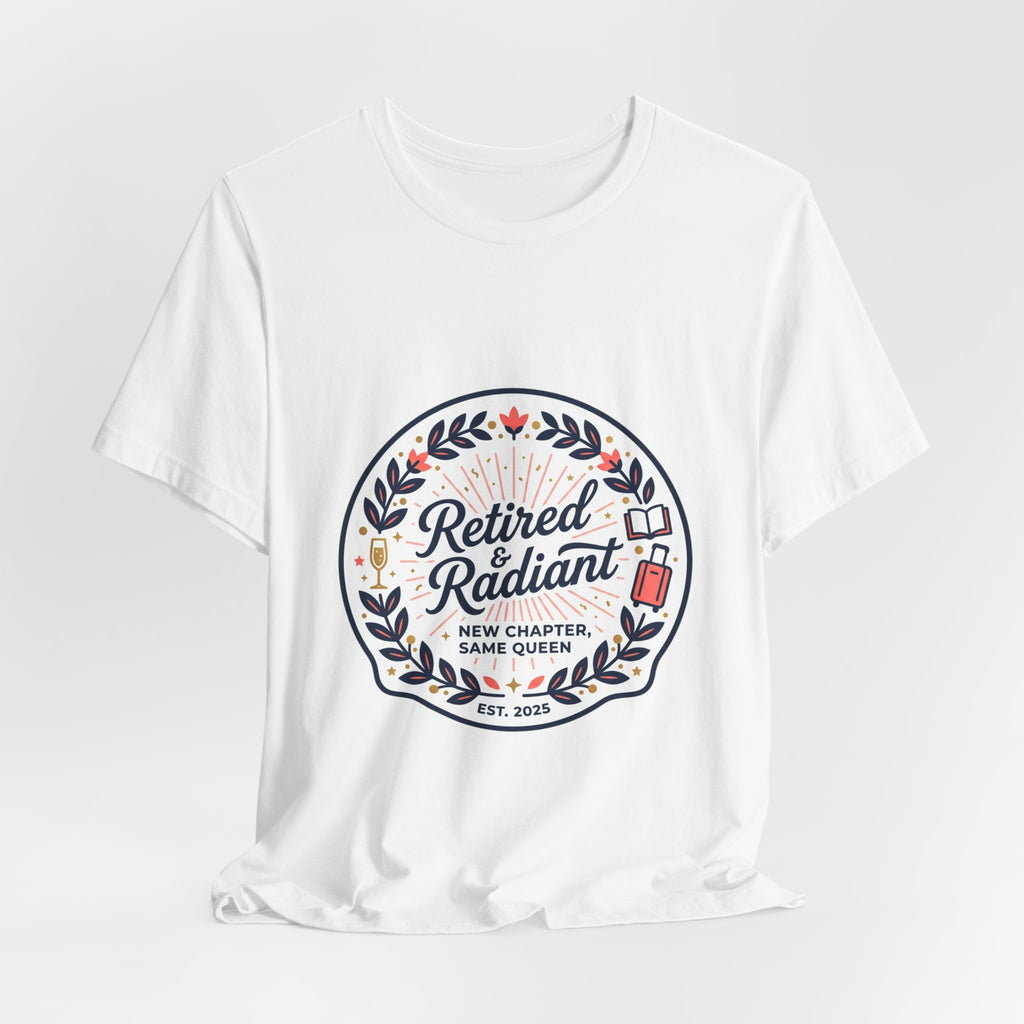 Retired & Radiant Tee | retirement gifts for women, personalized retirement gifts