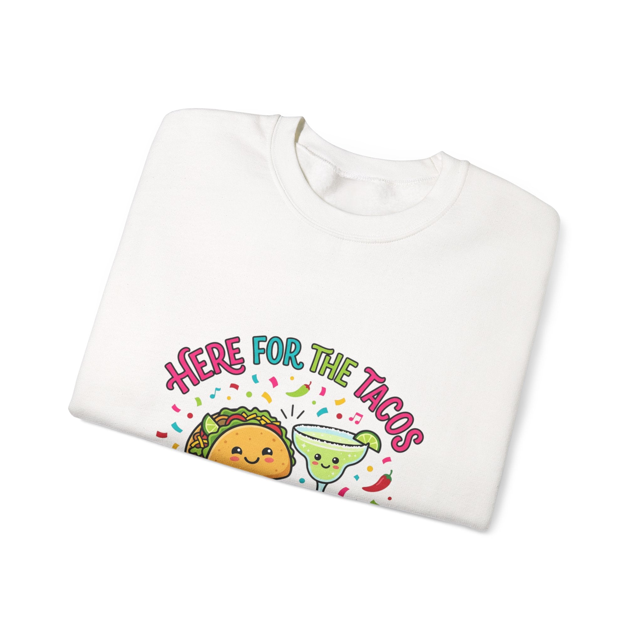 Here for the Tacos & Tequila Sweatshirt | Cinco de Mayo taco margarita party shirt