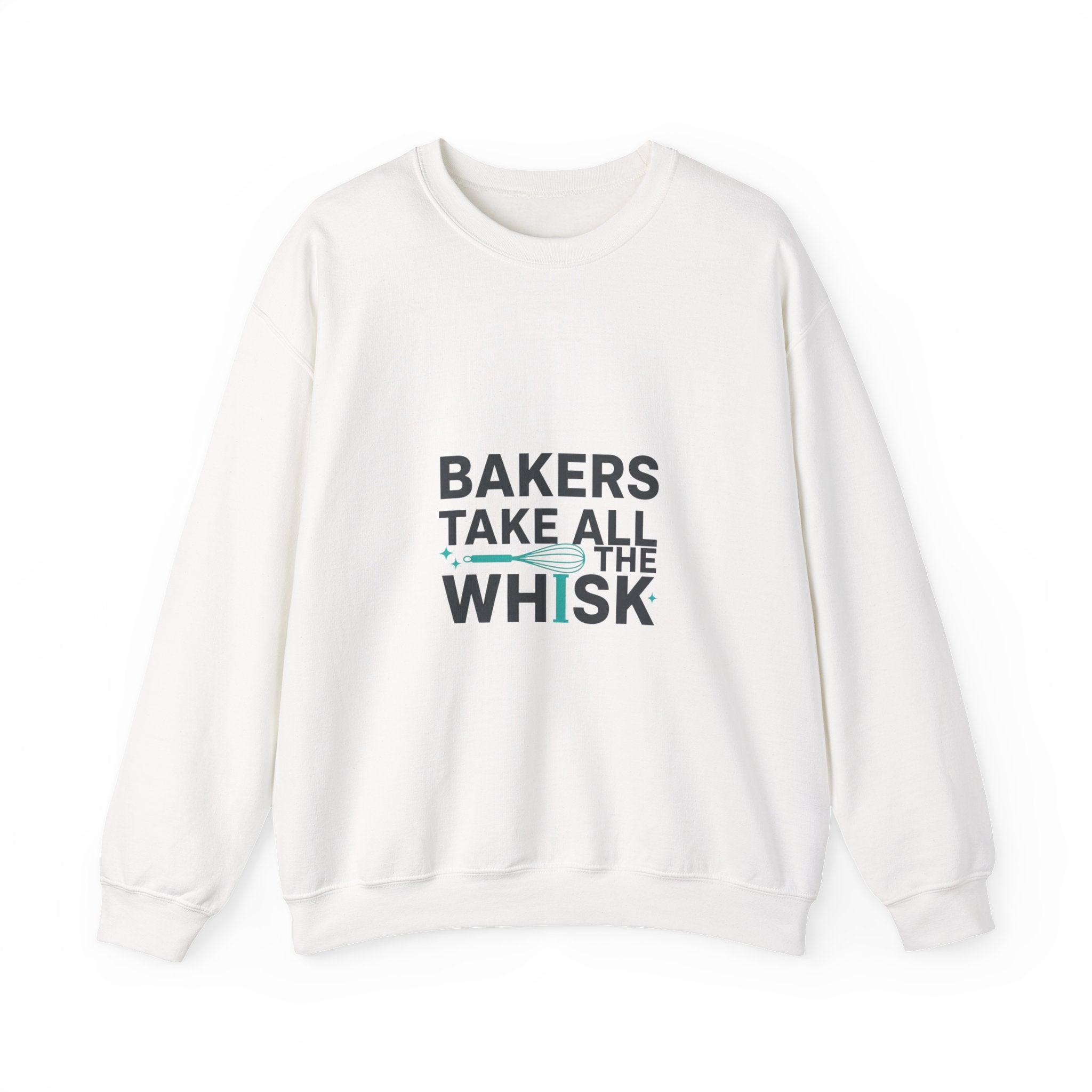Bakers Take All The Whisk Sweatshirt | kitchen pun, cooking humor