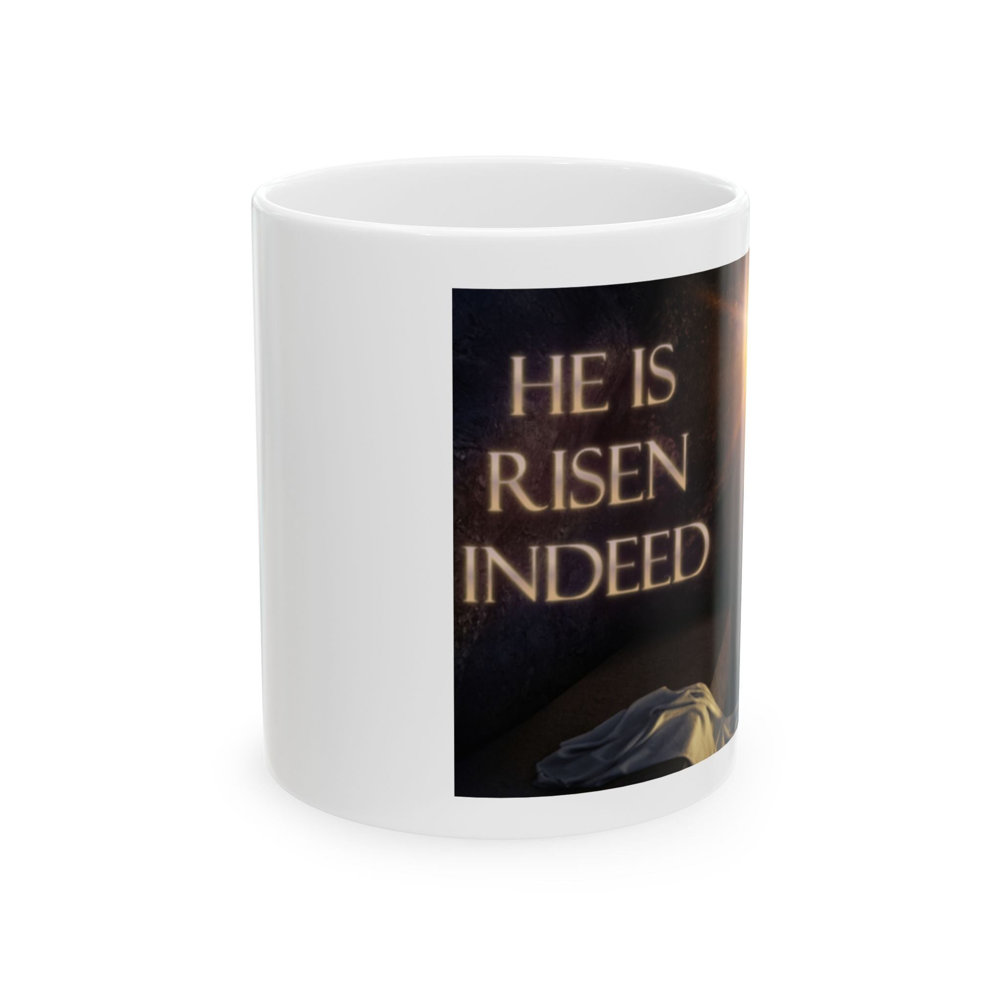 He Is Risen Indeed Ceramic Mug — Easter Religious Coffee Cup (11oz, 15oz)