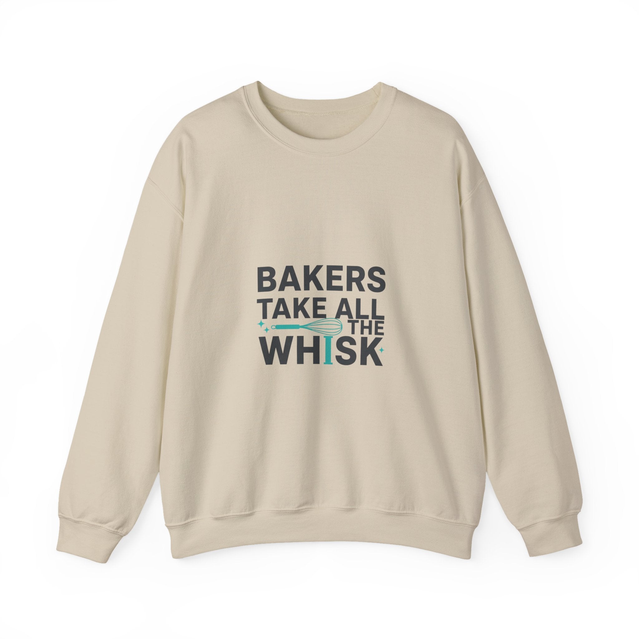 Bakers Take All The Whisk Sweatshirt | kitchen pun, cooking humor