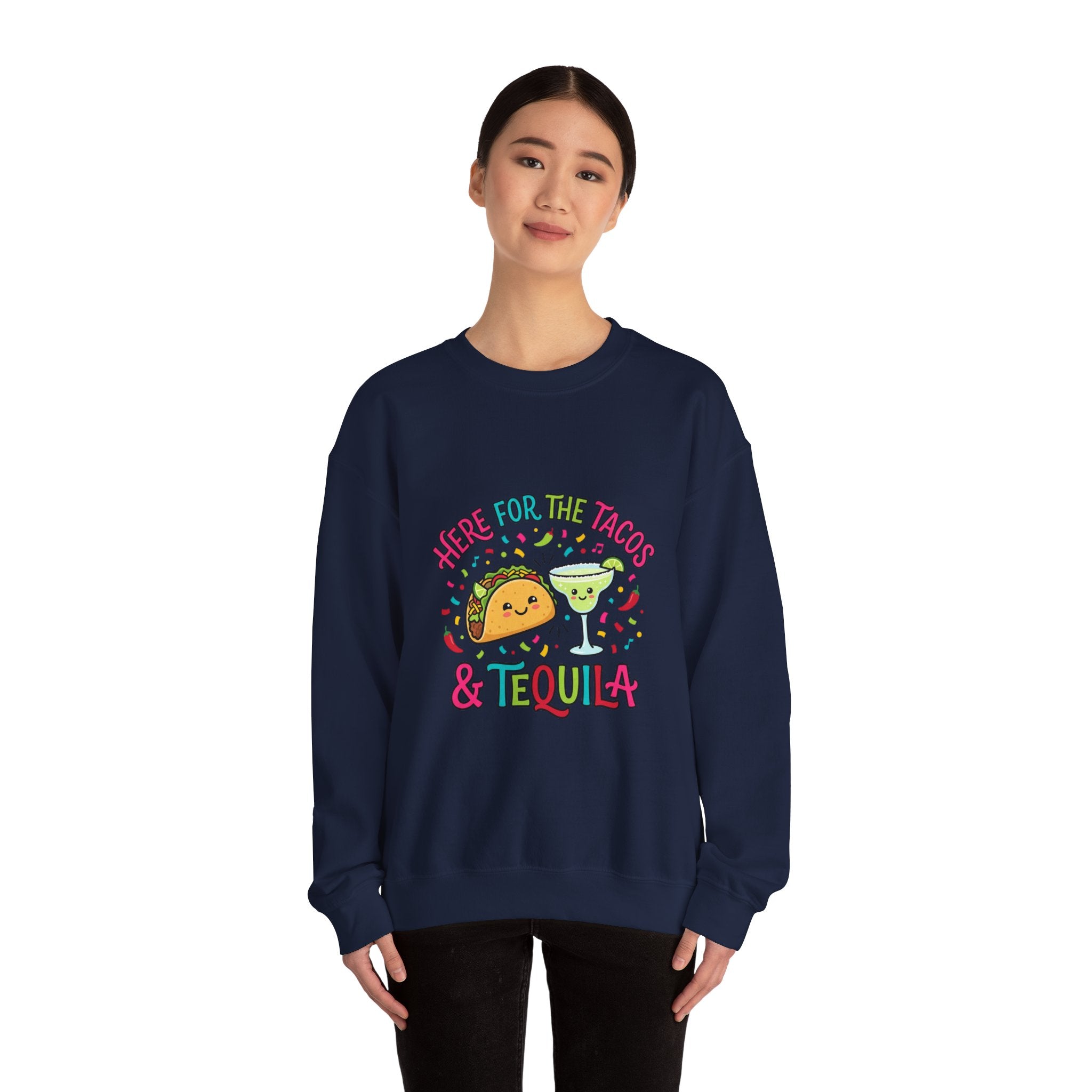 Here for the Tacos & Tequila Sweatshirt | Cinco de Mayo taco margarita party shirt