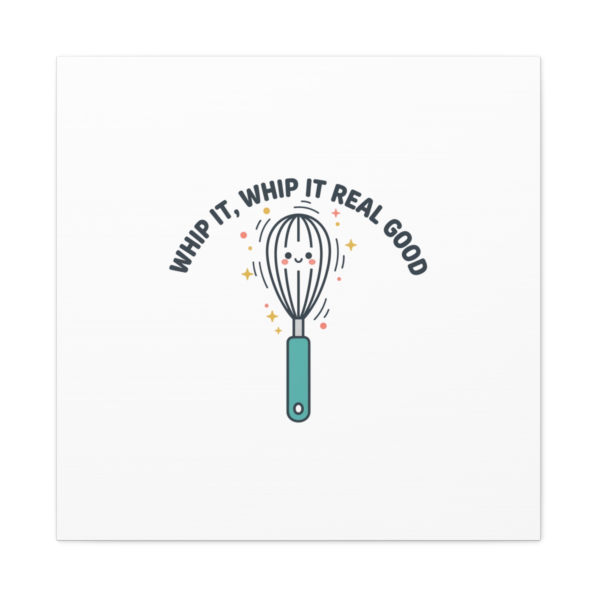 Whip It, Whip It Real Good Canvas | Kitchen Pun Minimalism, Cooking Humor