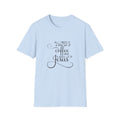 Coffee and Jesus T-Shirt — "All I Need is a Little Bit of Coffee and a Whole Lot of Jesus" Christian Tee