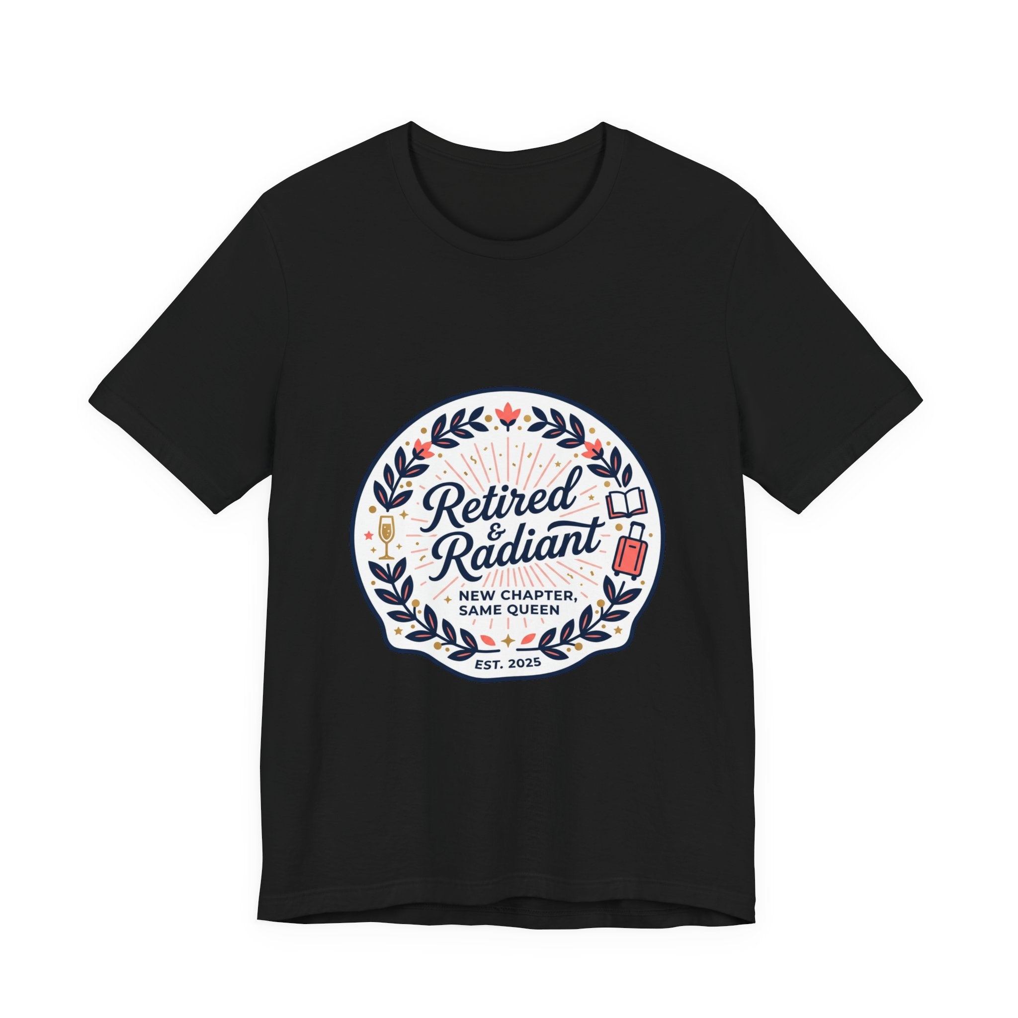Retired & Radiant Tee | retirement gifts for women, personalized retirement gifts