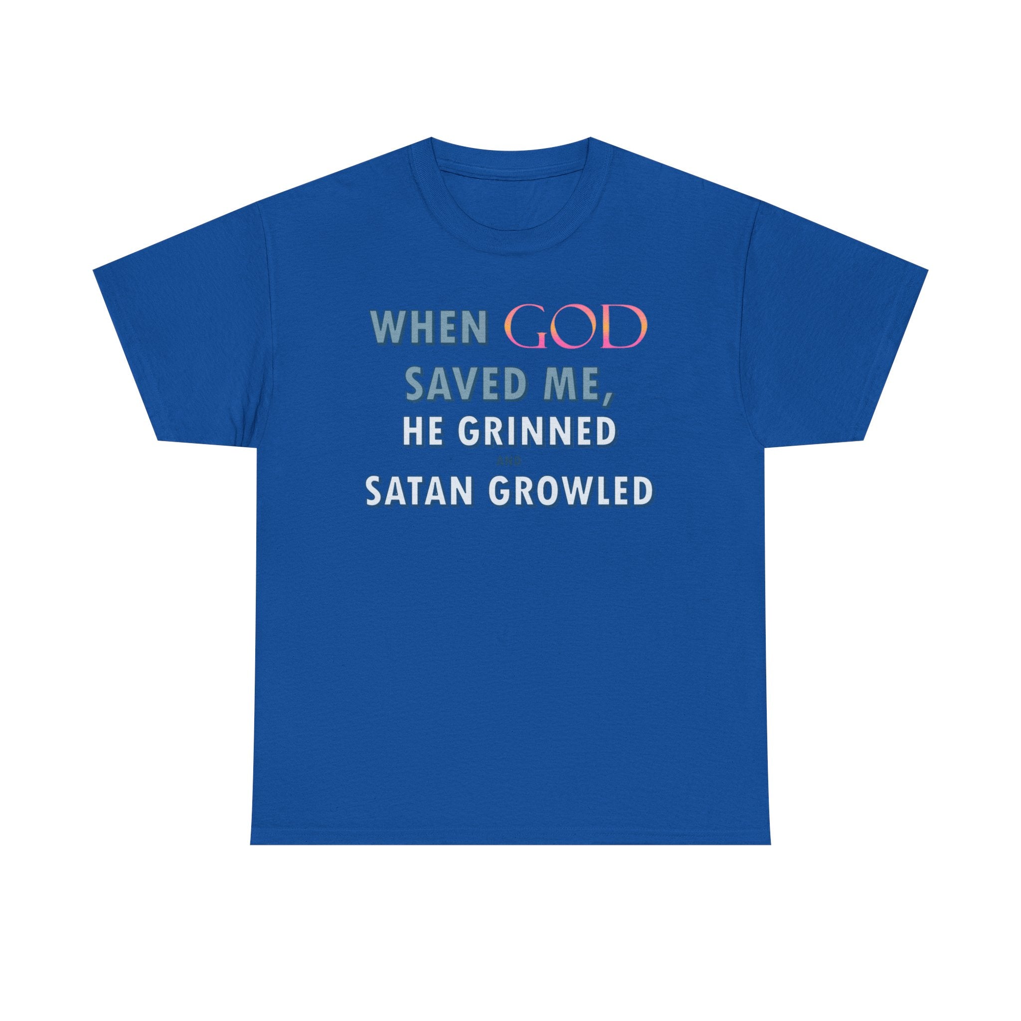 When God Saved Me He Grinned Tee – Christian Inspirational Faith T-Shirt