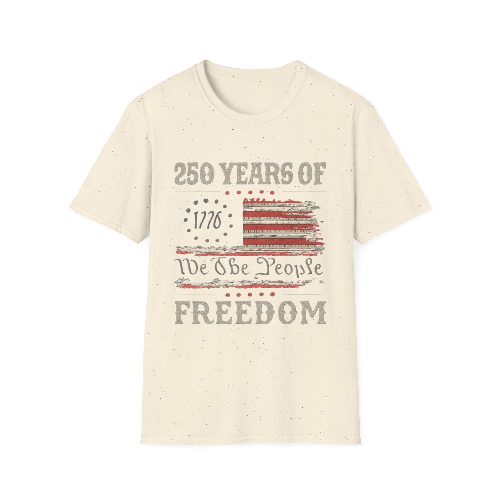 Freedom 250th Anniversary T-Shirt – "250 Years of Freedom" 1776 We the People Patriotic Tee