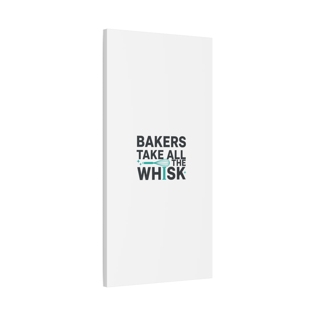 Bakers Take All The Whisk Canvas, Kitchen Pun Minimalism, cooking humor wall art