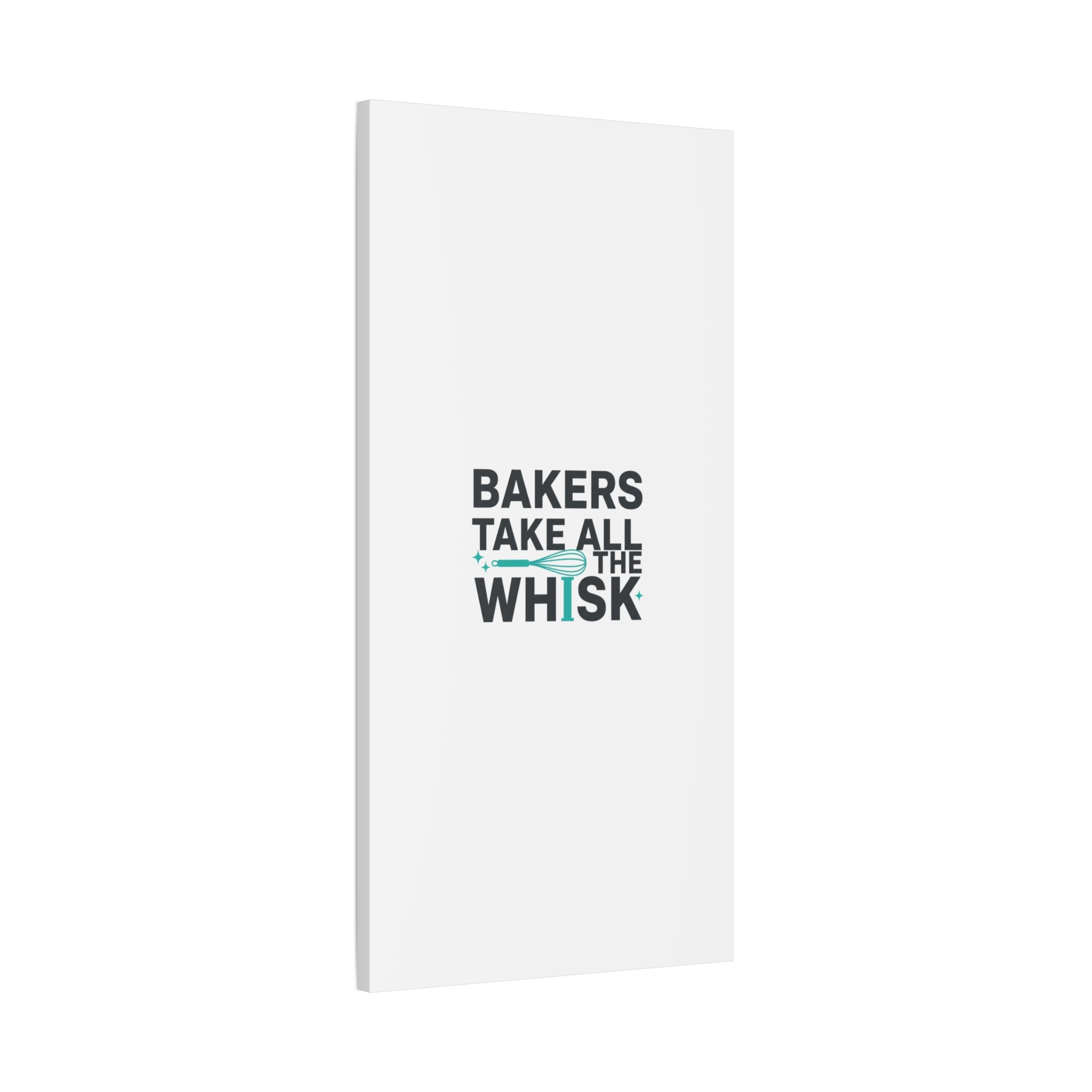 Bakers Take All The Whisk Canvas, Kitchen Pun Minimalism, cooking humor wall art