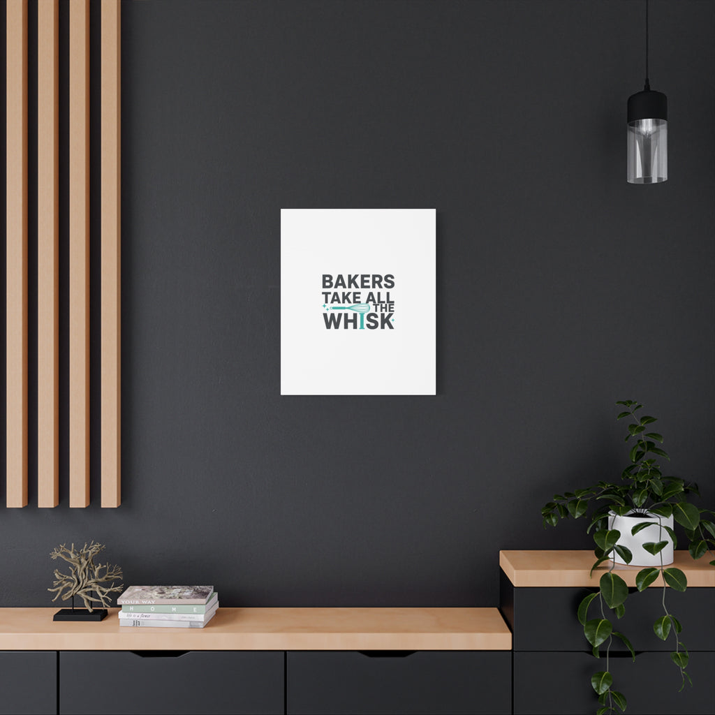 Bakers Take All The Whisk Canvas, Kitchen Pun Minimalism, cooking humor wall art