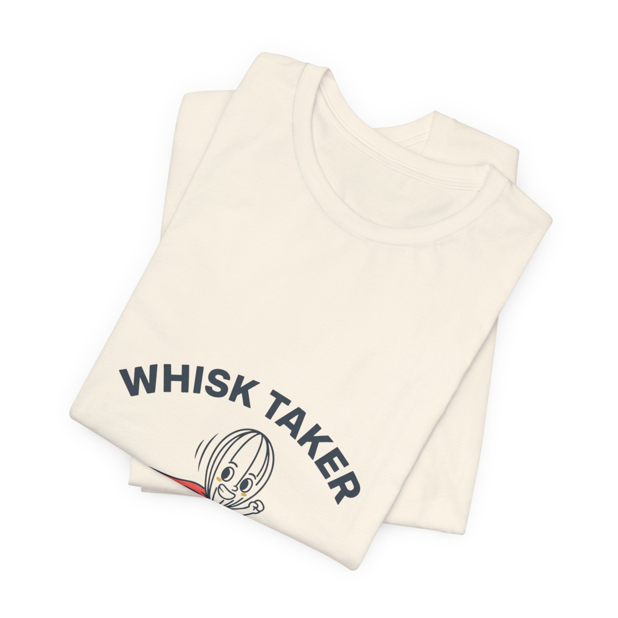 Whisk Taker T-Shirt | kitchen pun shirt, cooking humor