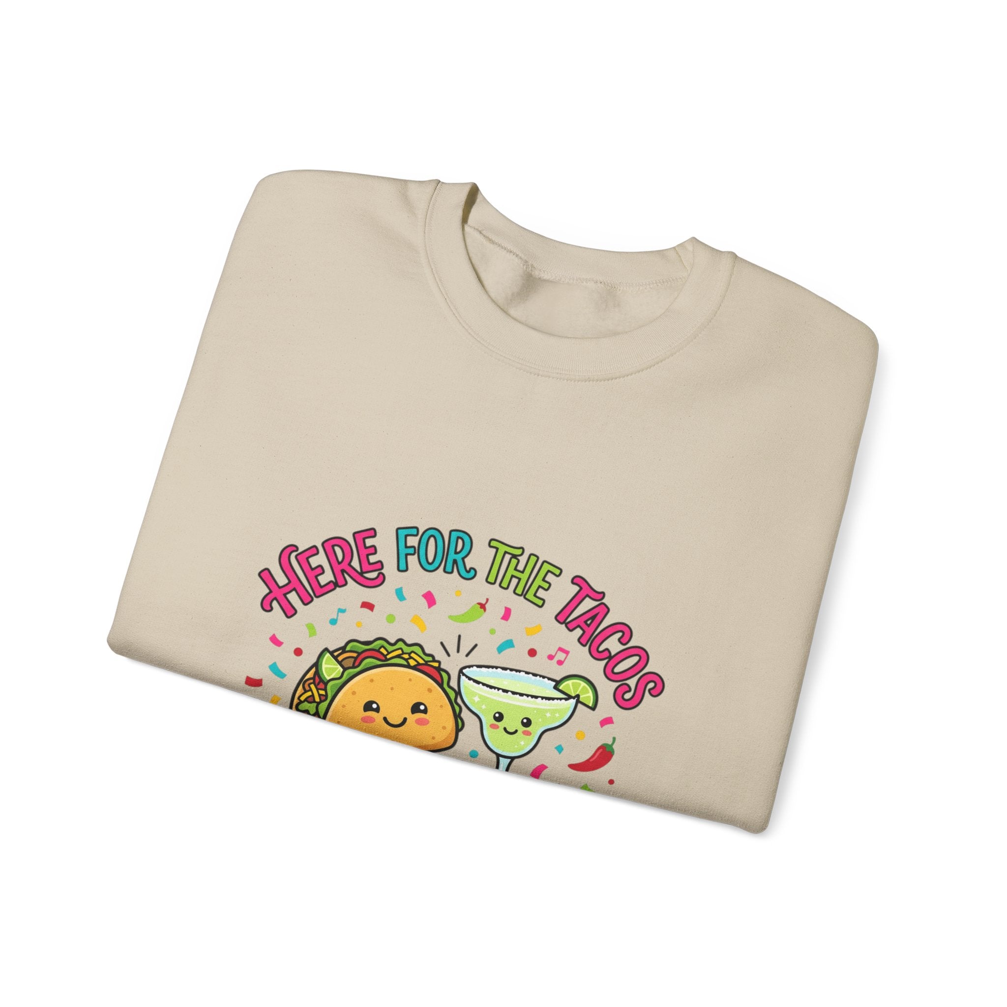 Here for the Tacos & Tequila Sweatshirt | Cinco de Mayo taco margarita party shirt