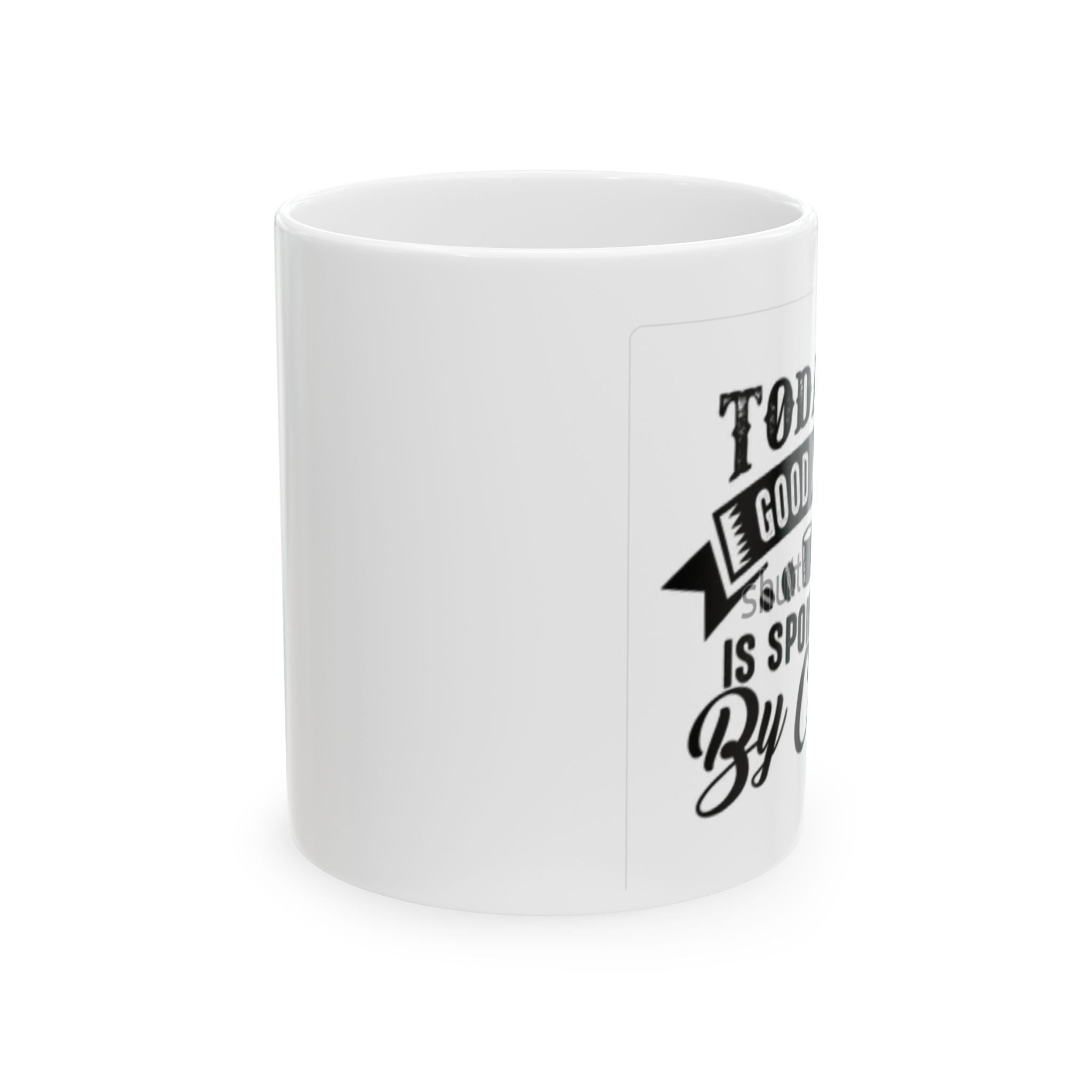 Coffee Mug — "Today's Good Mood Is Sponsored By Coffee" Ceramic Mug (11oz & 15oz)