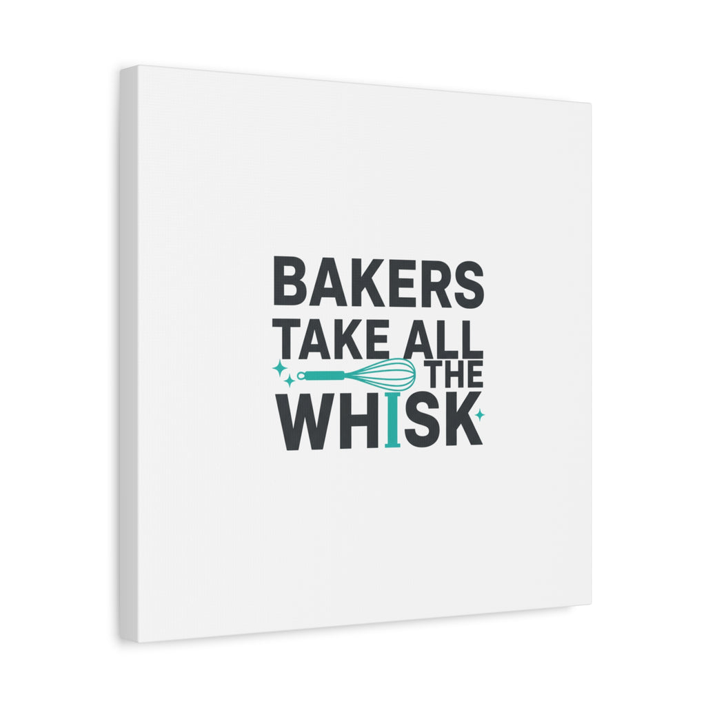 Bakers Take All The Whisk Canvas, Kitchen Pun Minimalism, cooking humor wall art