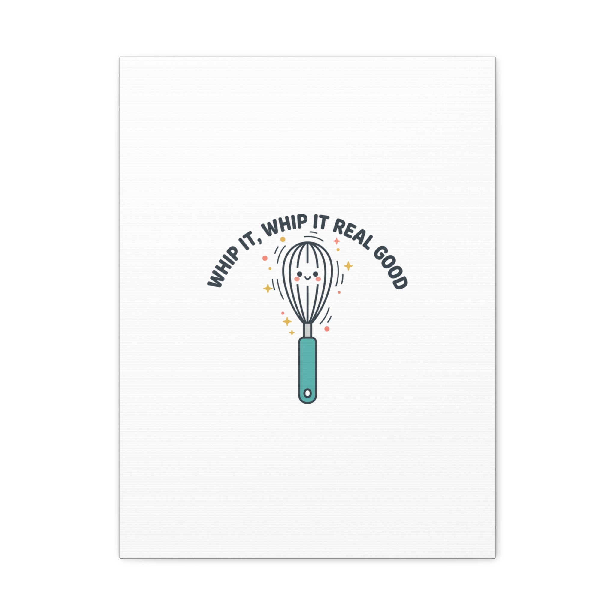 Whip It, Whip It Real Good Canvas | Kitchen Pun Minimalism, Cooking Humor