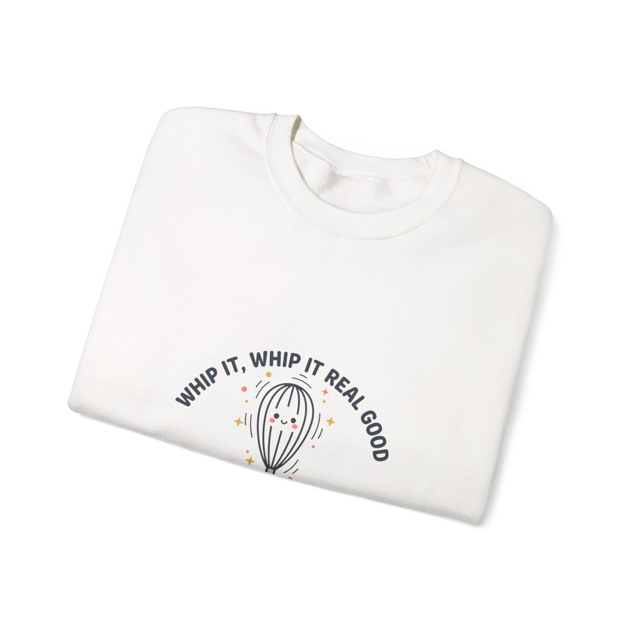 Whip It Whip It Real Good Crewneck Sweatshirt | kitchen pun, cooking humor