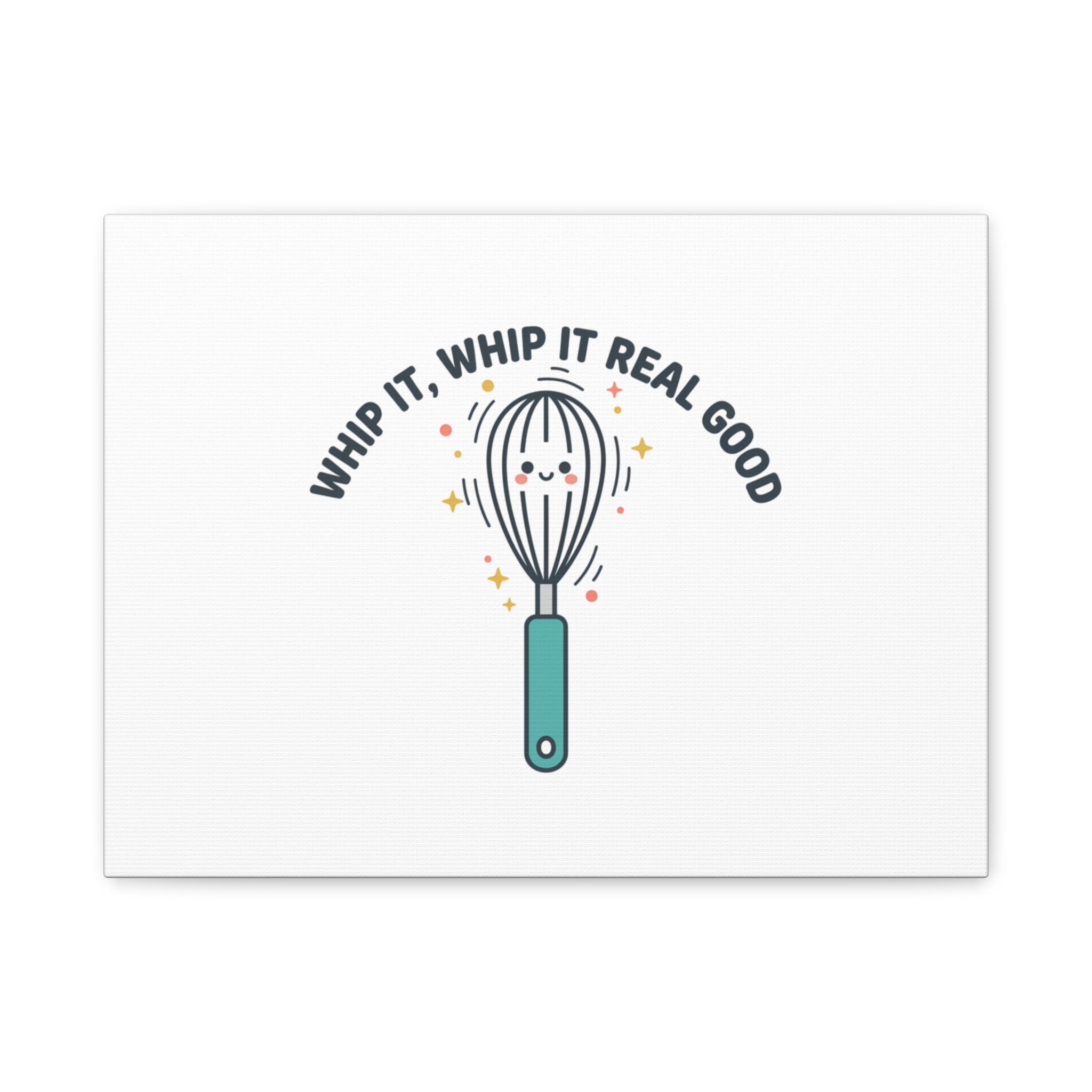 Whip It, Whip It Real Good Canvas | Kitchen Pun Minimalism, Cooking Humor