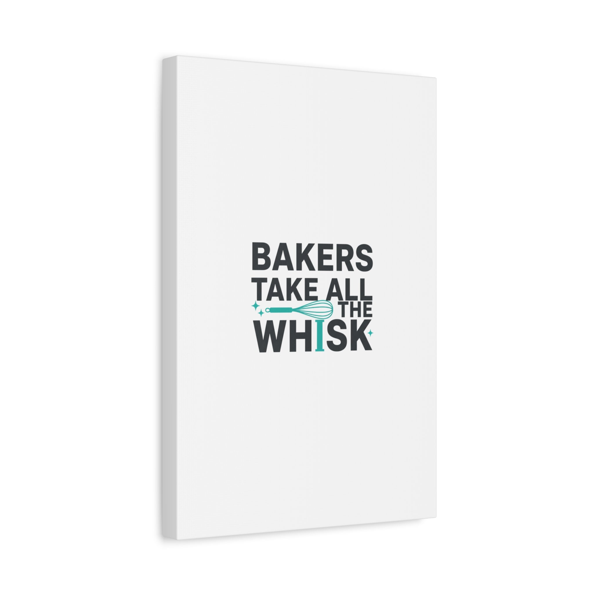 Bakers Take All The Whisk Canvas, Kitchen Pun Minimalism, cooking humor wall art