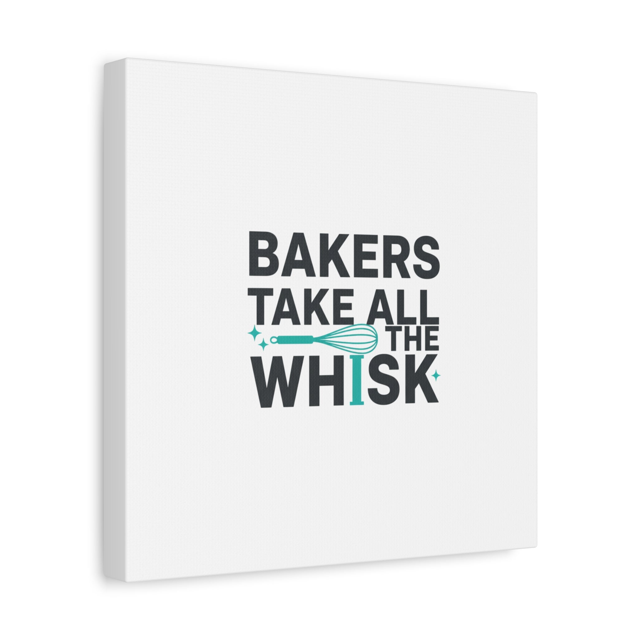 Bakers Take All The Whisk Canvas, Kitchen Pun Minimalism, cooking humor wall art