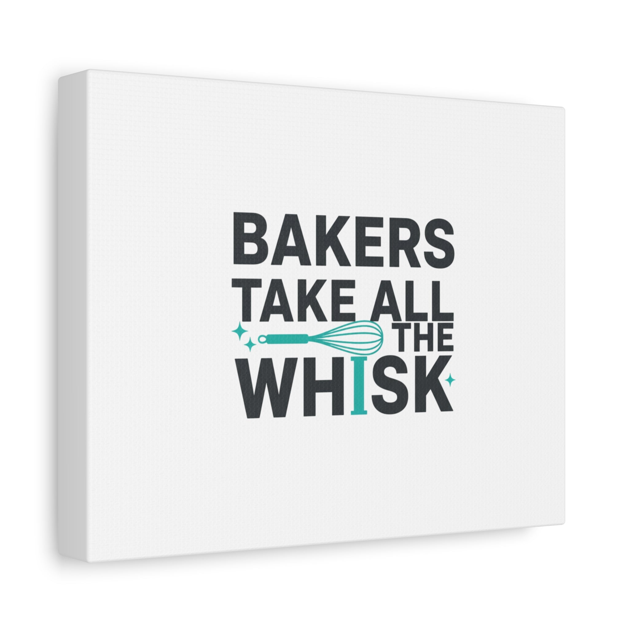 Bakers Take All The Whisk Canvas, Kitchen Pun Minimalism, cooking humor wall art