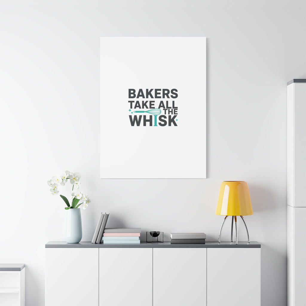 Bakers Take All The Whisk Canvas, Kitchen Pun Minimalism, cooking humor wall art