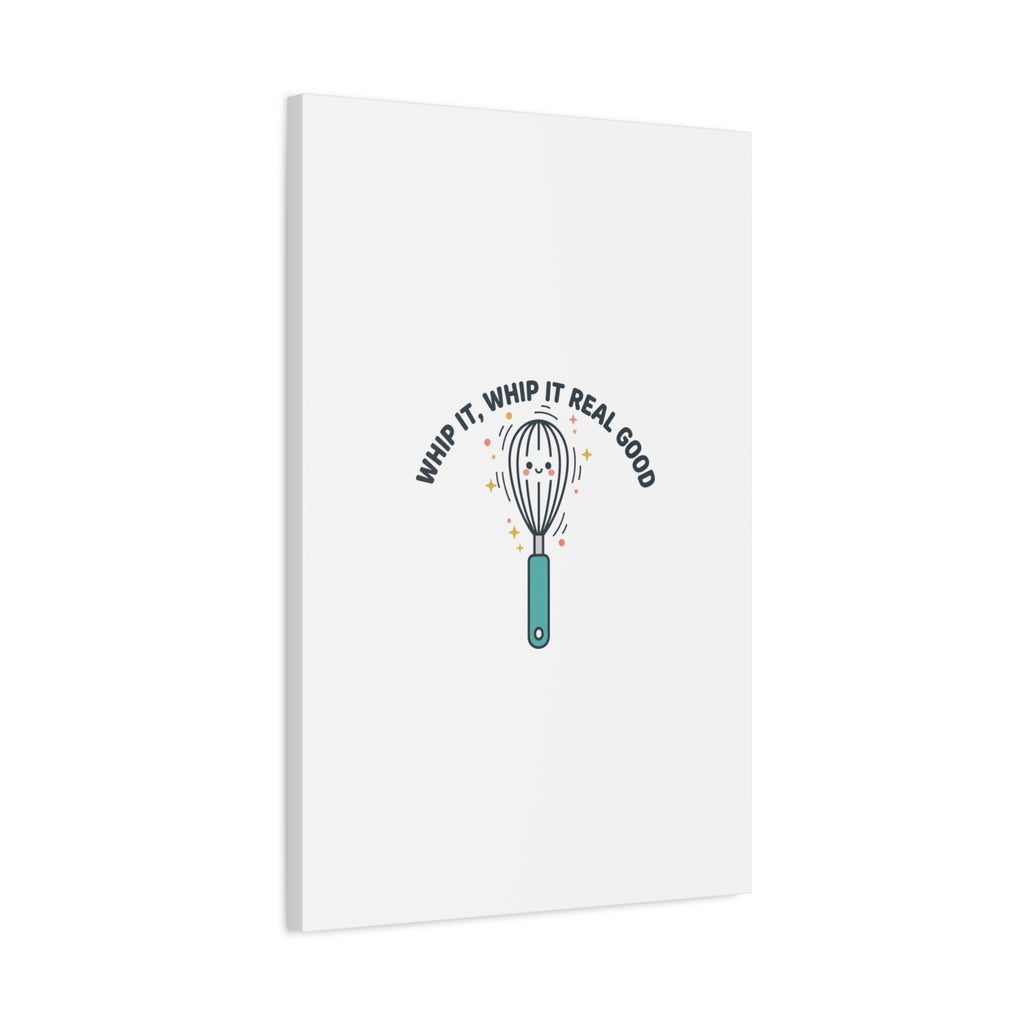 Whip It, Whip It Real Good Canvas | Kitchen Pun Minimalism, Cooking Humor