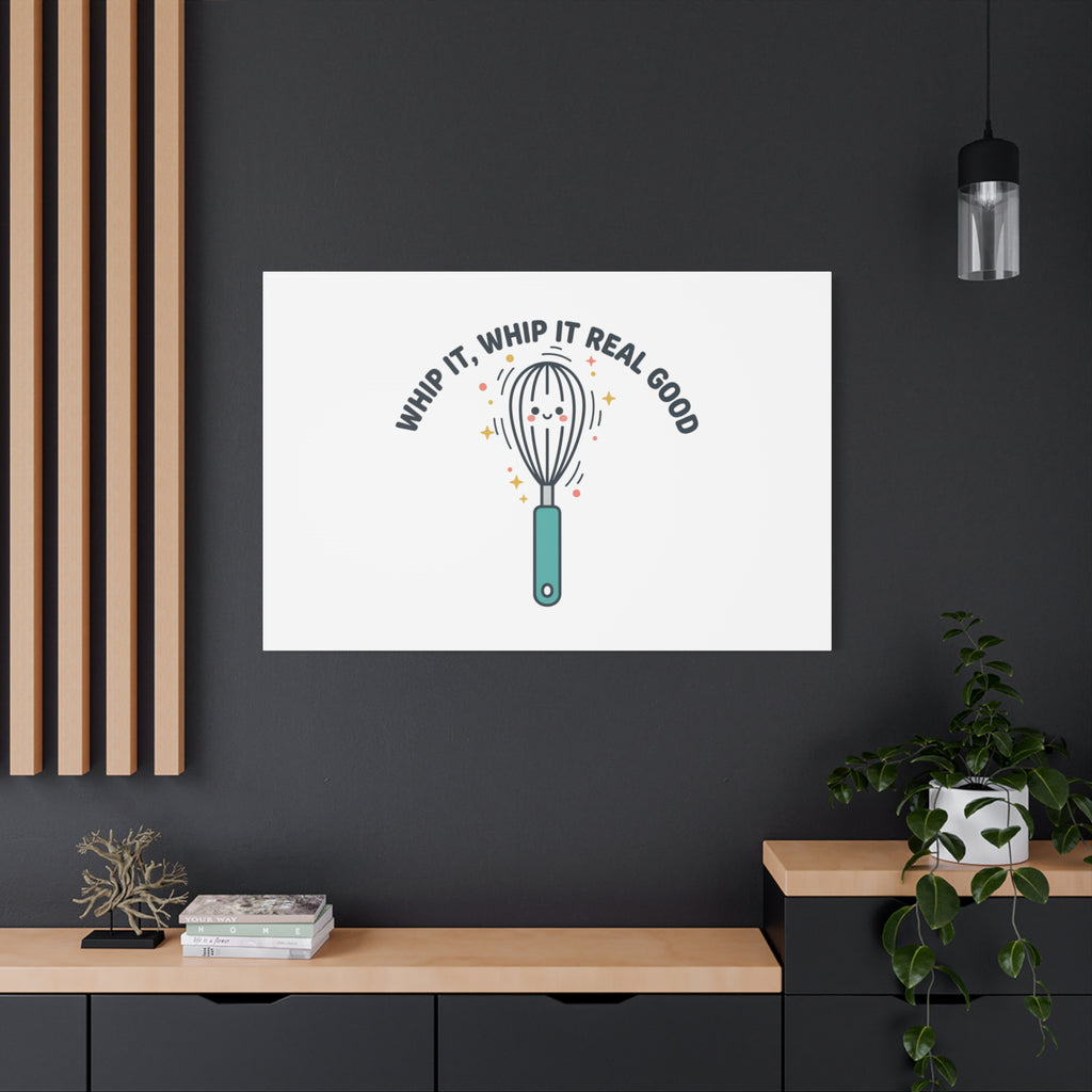 Whip It, Whip It Real Good Canvas | Kitchen Pun Minimalism, Cooking Humor