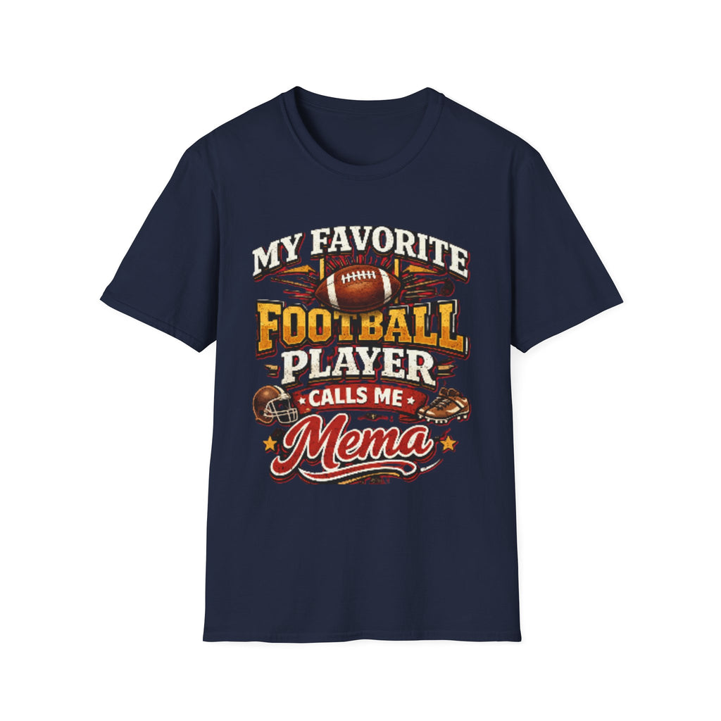 Mema Football Player T‑Shirt — "My Favorite Football Player Calls Me Mema" Fan Tee