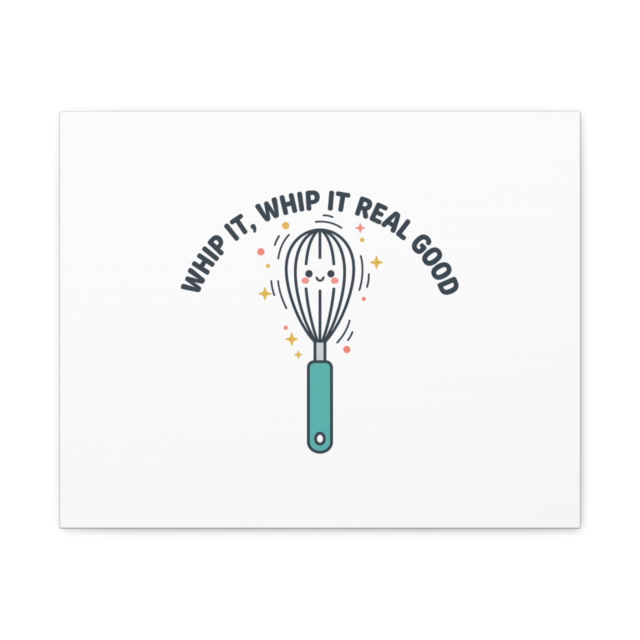 Whip It, Whip It Real Good Canvas | Kitchen Pun Minimalism, Cooking Humor