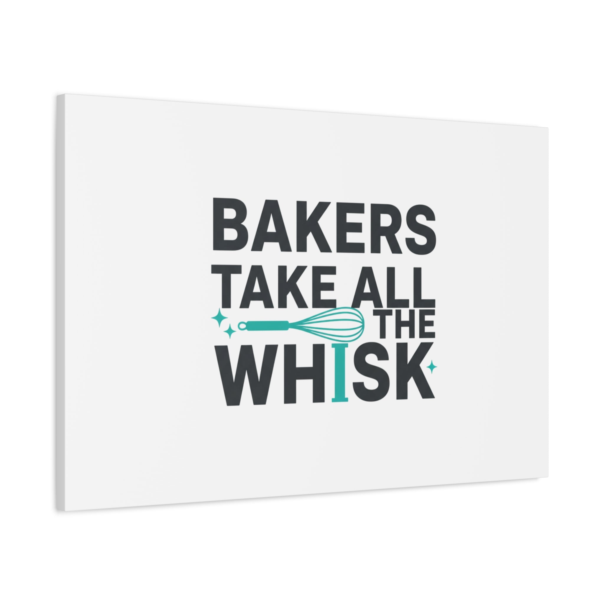 Bakers Take All The Whisk Canvas, Kitchen Pun Minimalism, cooking humor wall art