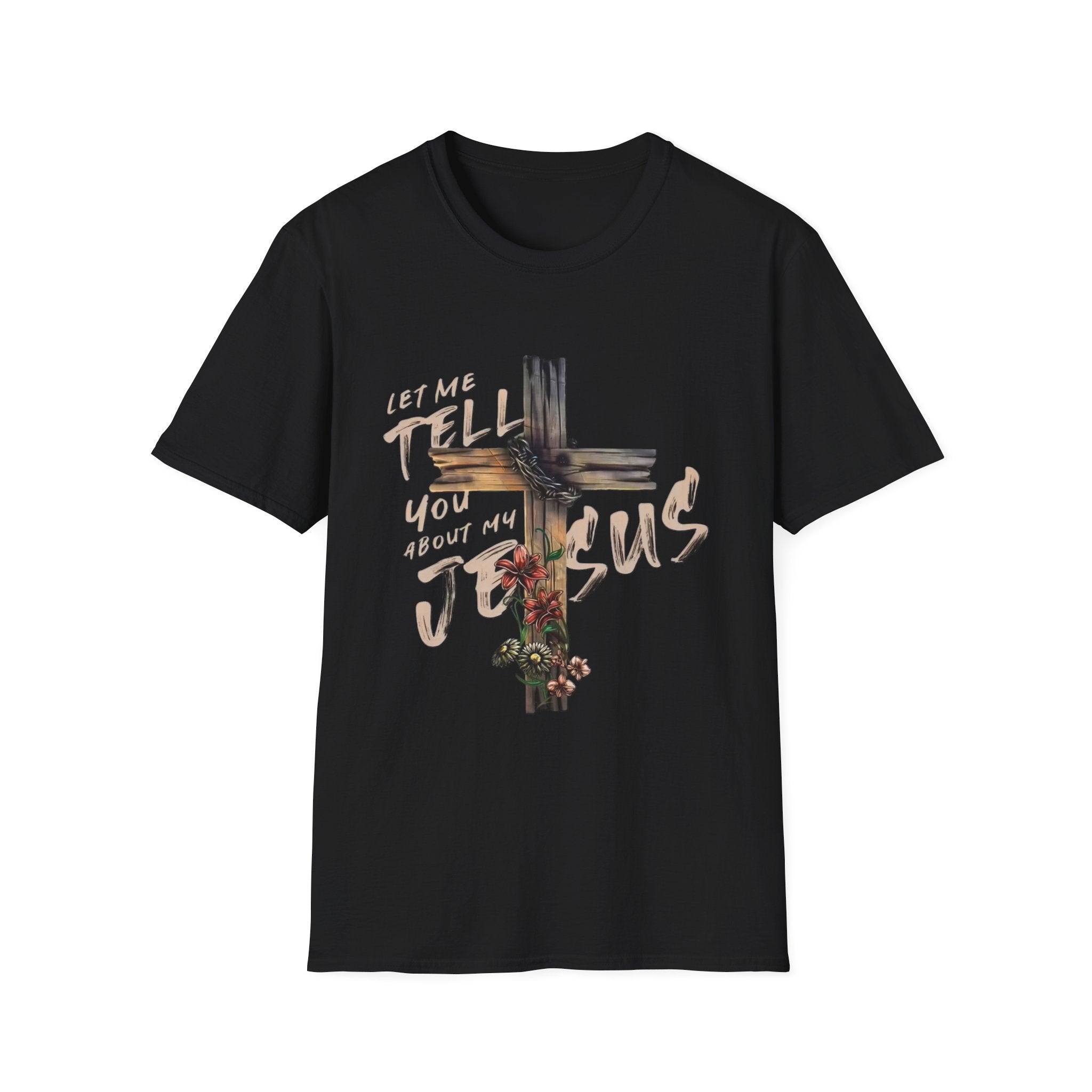 T-Shirt — "Let Me Tell You About My Jesus" Cross Floral Christian Tee