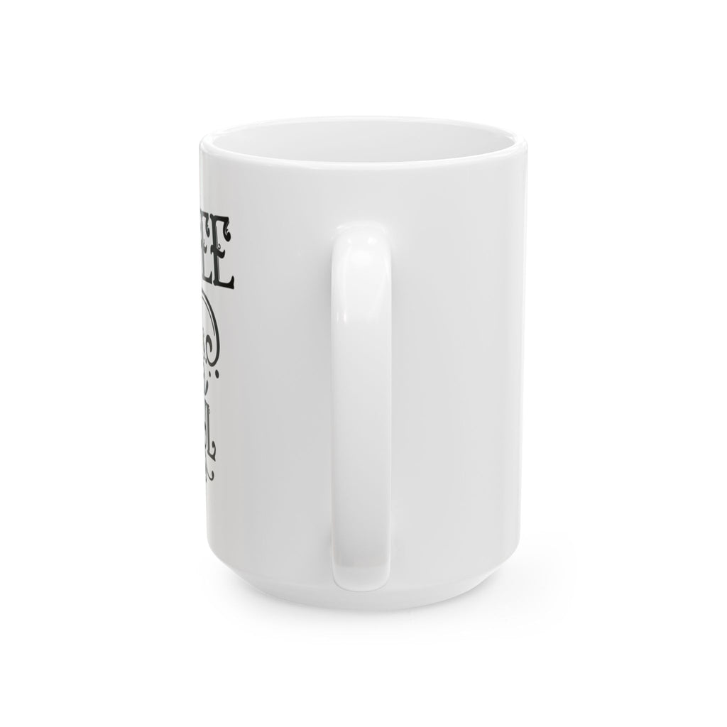 Coffee Mug - "Coffee Warms The Soul" Ceramic Mug (11oz, 15oz)