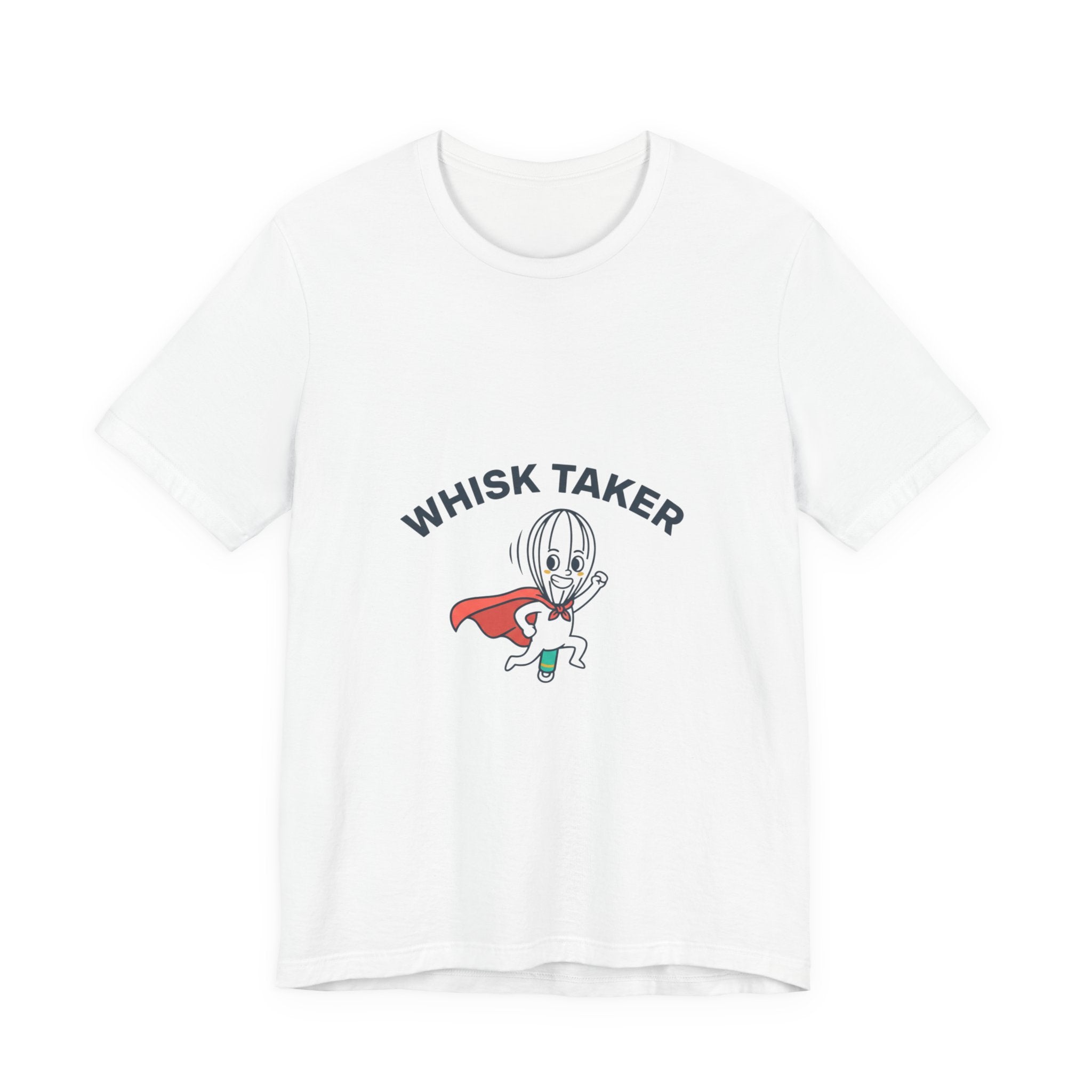 Whisk Taker T-Shirt | kitchen pun shirt, cooking humor
