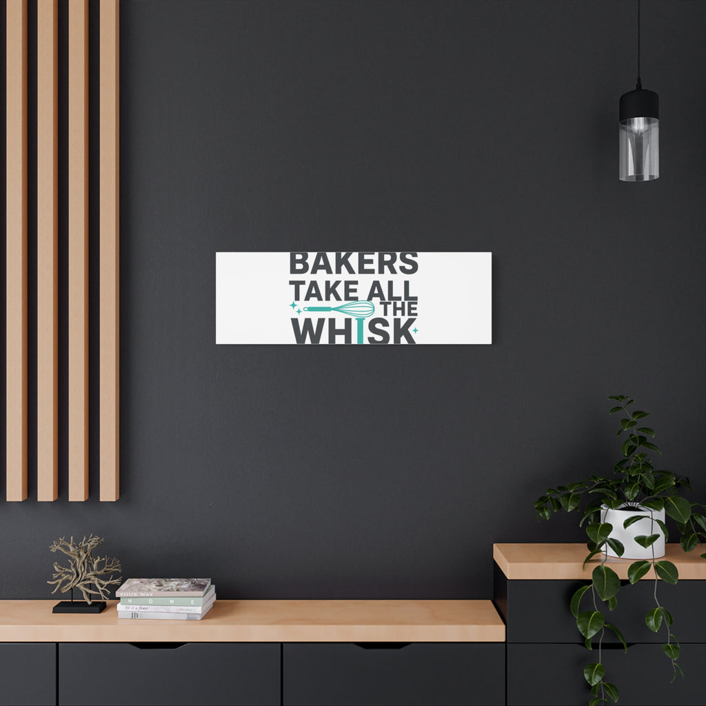 Bakers Take All The Whisk Canvas, Kitchen Pun Minimalism, cooking humor wall art