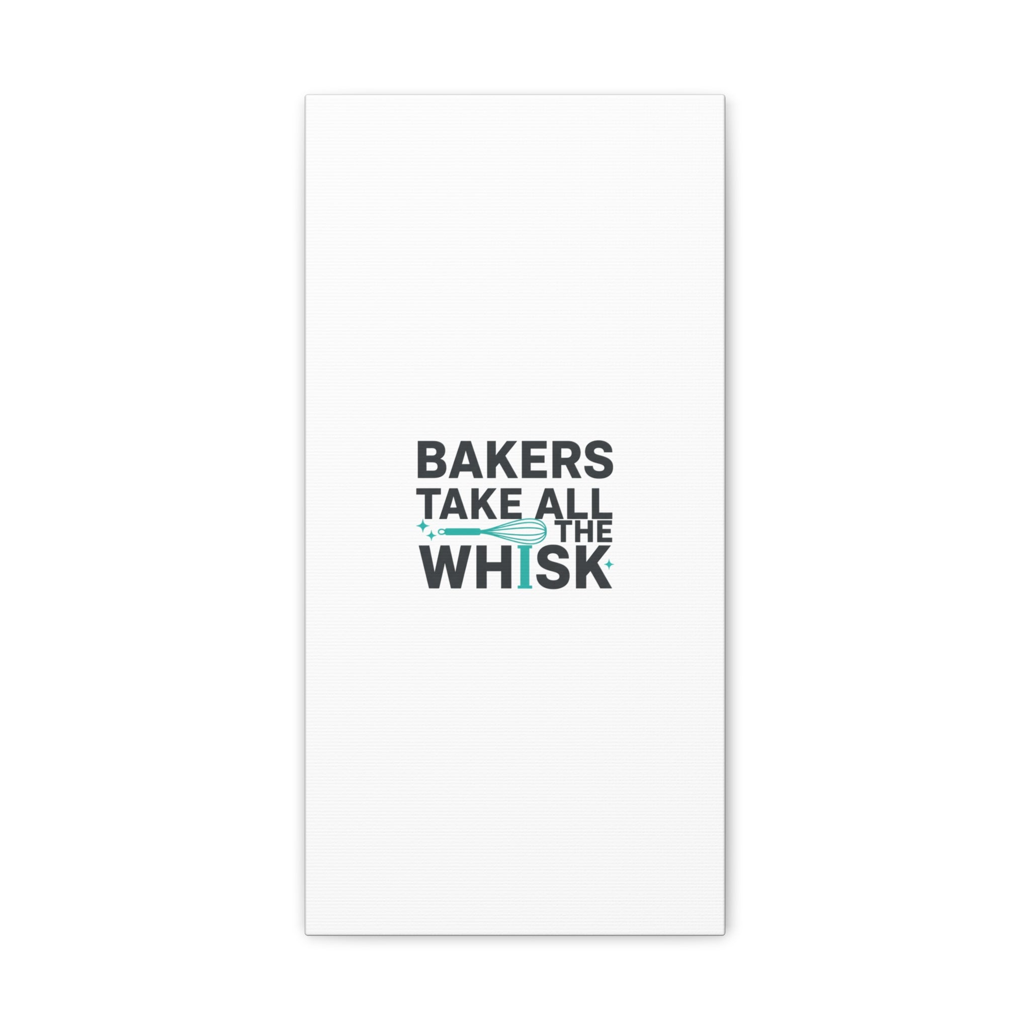 Bakers Take All The Whisk Canvas, Kitchen Pun Minimalism, cooking humor wall art