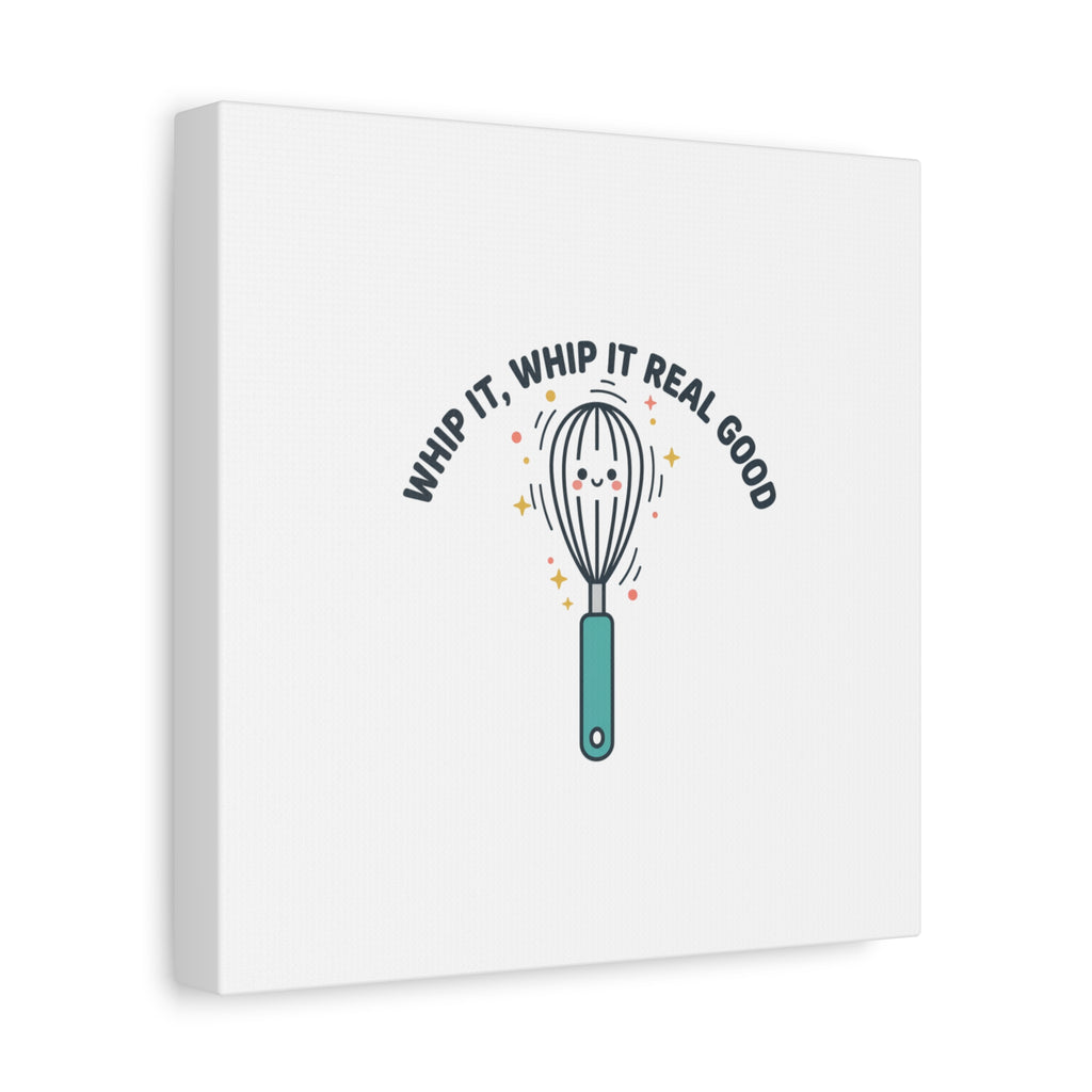 Whip It, Whip It Real Good Canvas | Kitchen Pun Minimalism, Cooking Humor