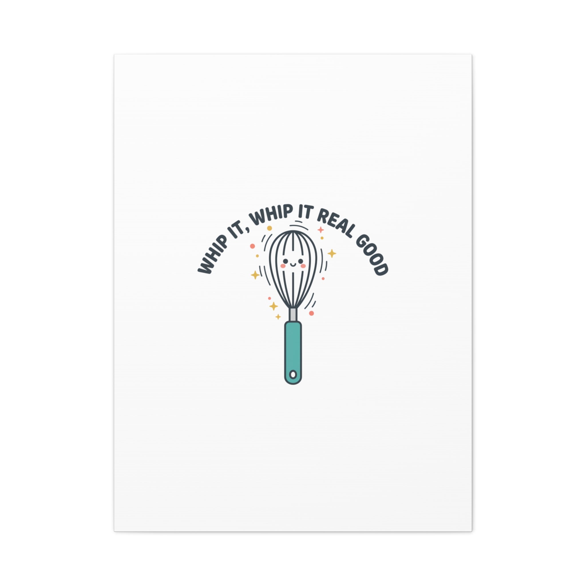 Whip It, Whip It Real Good Canvas | Kitchen Pun Minimalism, Cooking Humor