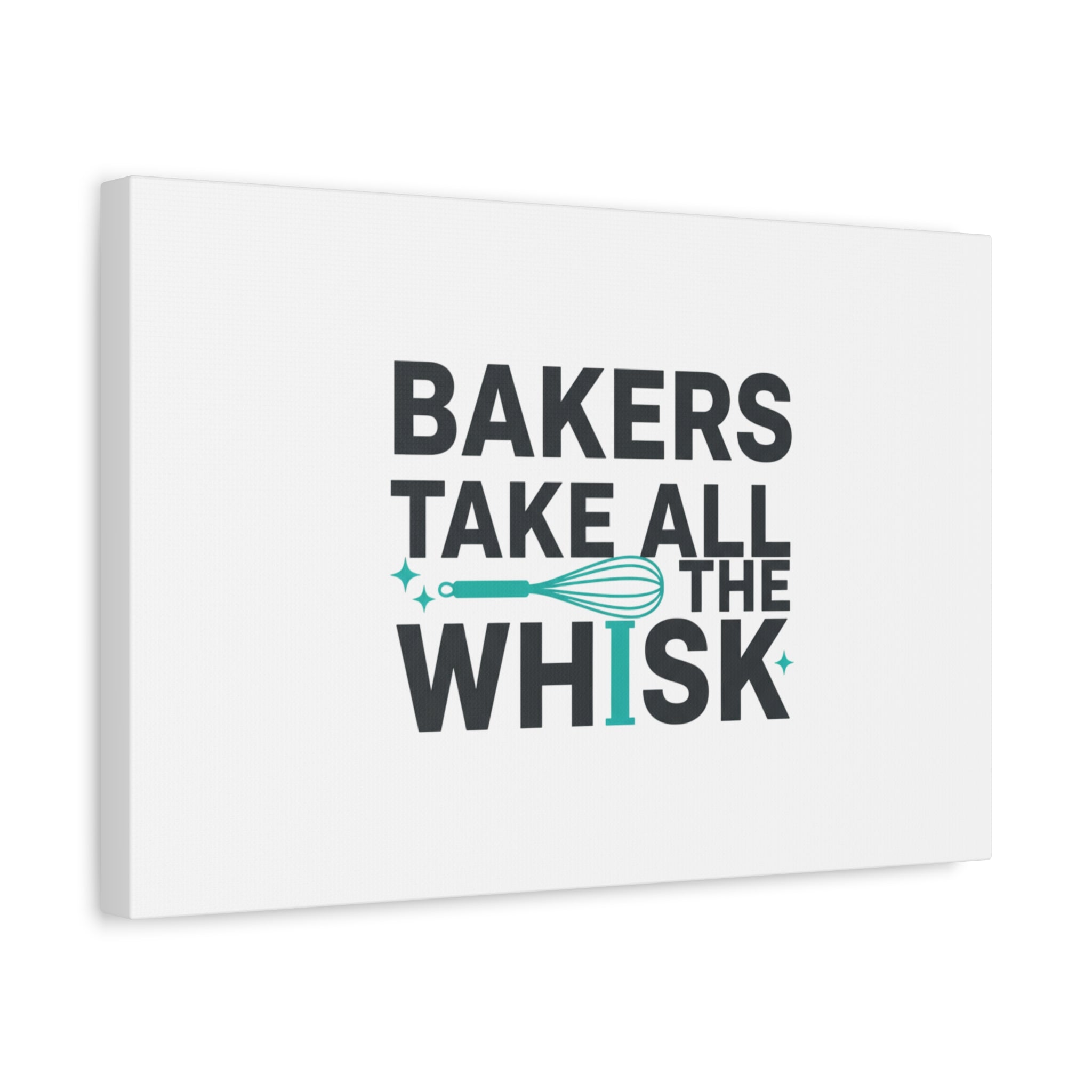 Bakers Take All The Whisk Canvas, Kitchen Pun Minimalism, cooking humor wall art