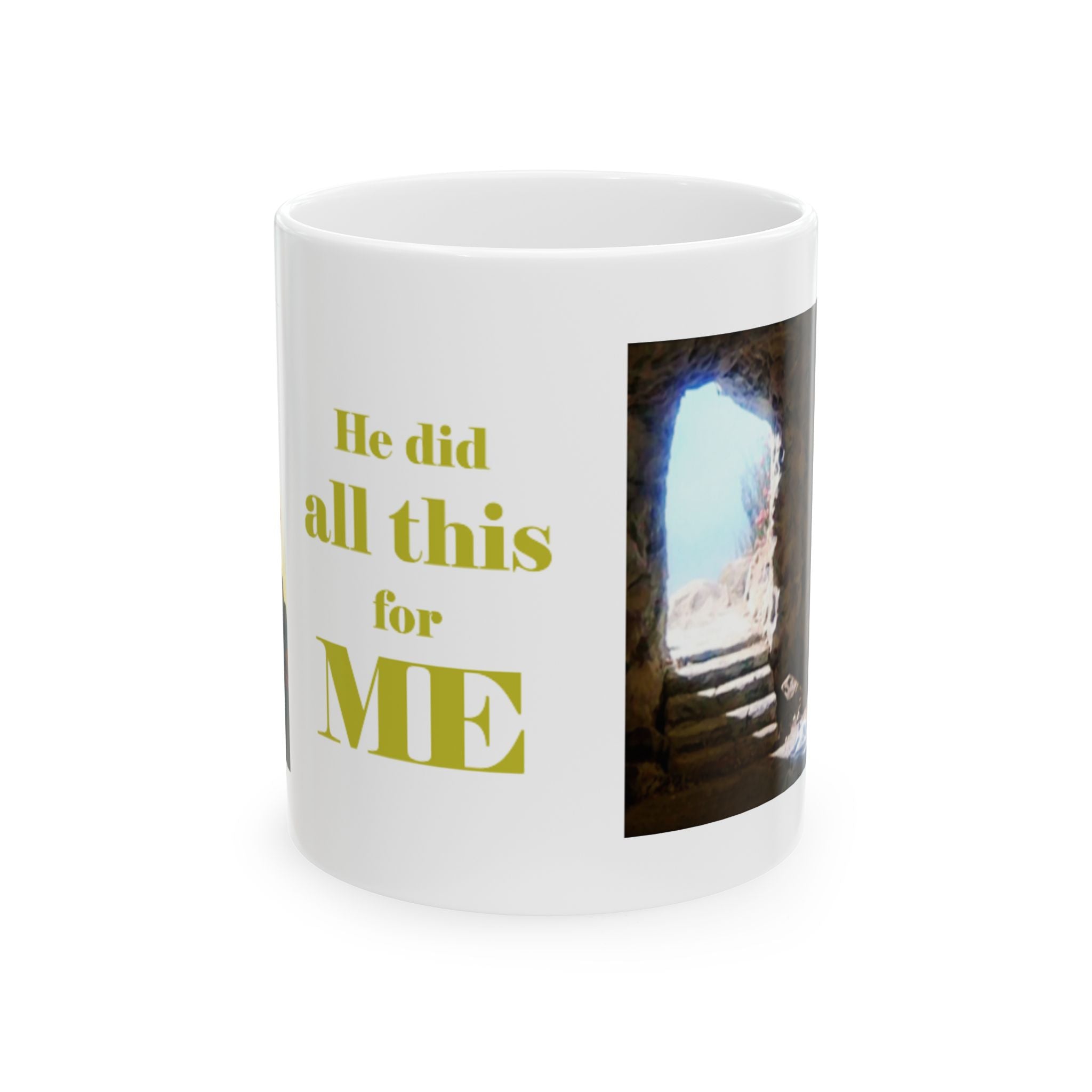 He Did All This For Me Mug — Christian Easter Resurrection Ceramic Coffee Cup (11oz, 15oz)