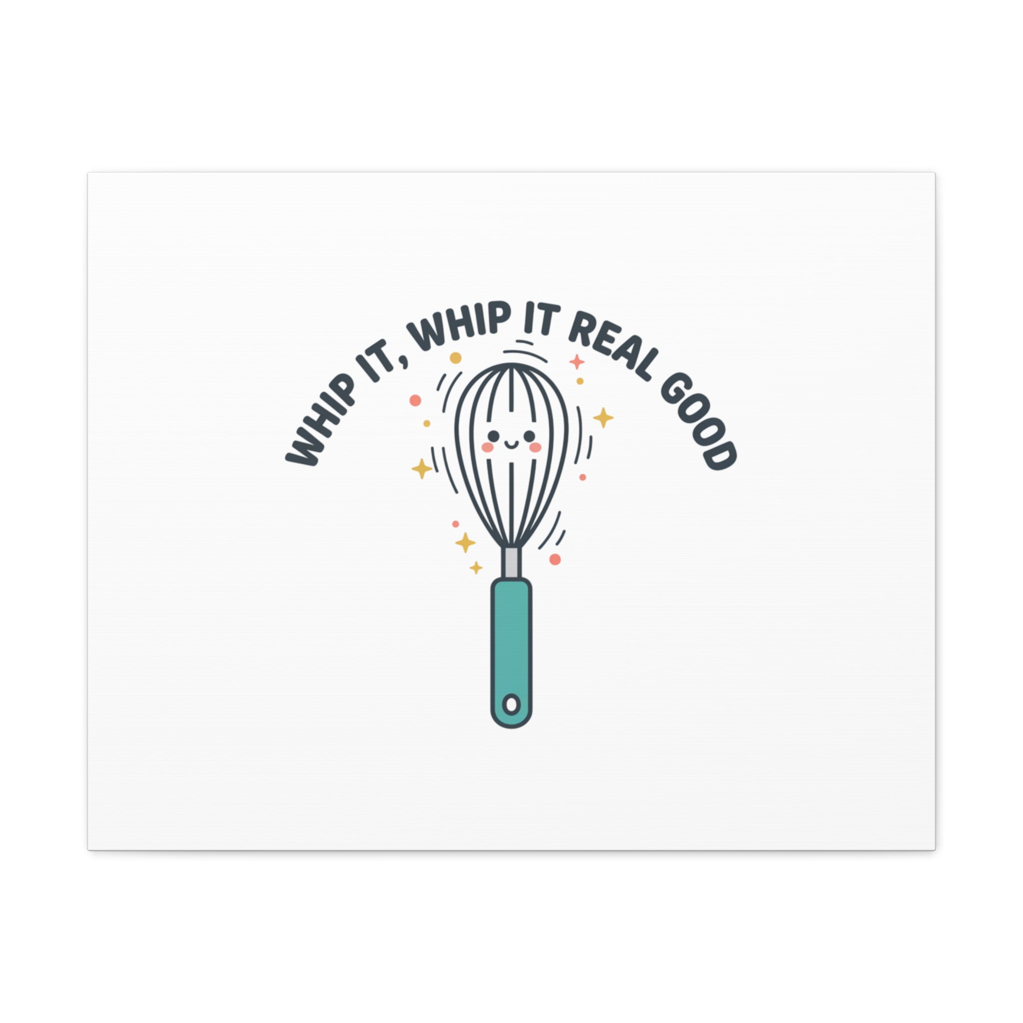 Whip It, Whip It Real Good Canvas | Kitchen Pun Minimalism, Cooking Humor