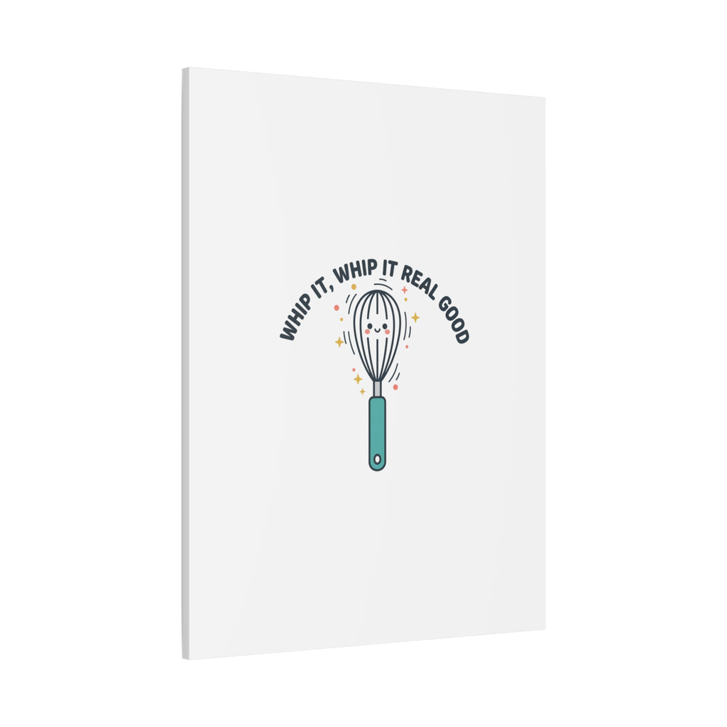 Whip It, Whip It Real Good Canvas | Kitchen Pun Minimalism, Cooking Humor