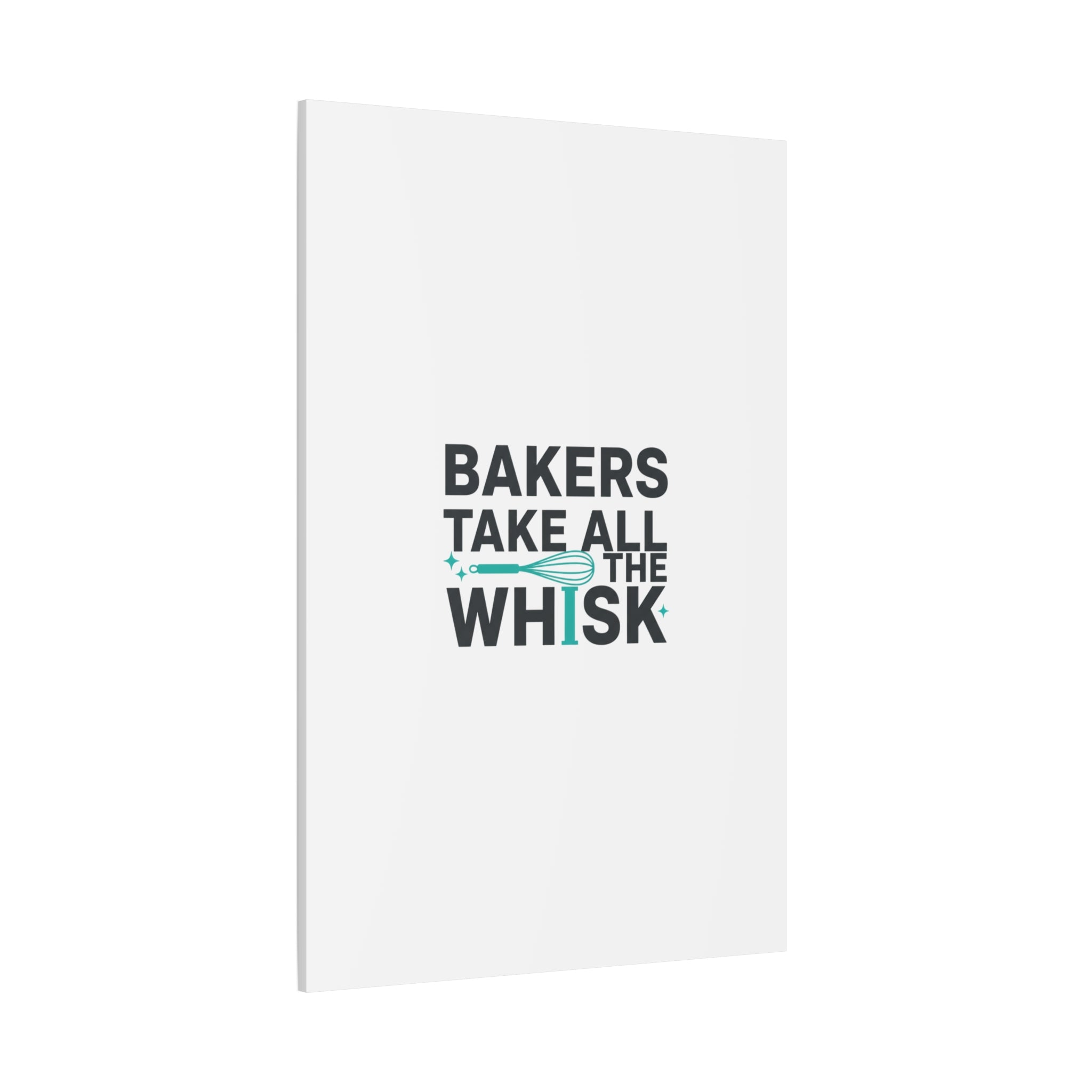 Bakers Take All The Whisk Canvas, Kitchen Pun Minimalism, cooking humor wall art